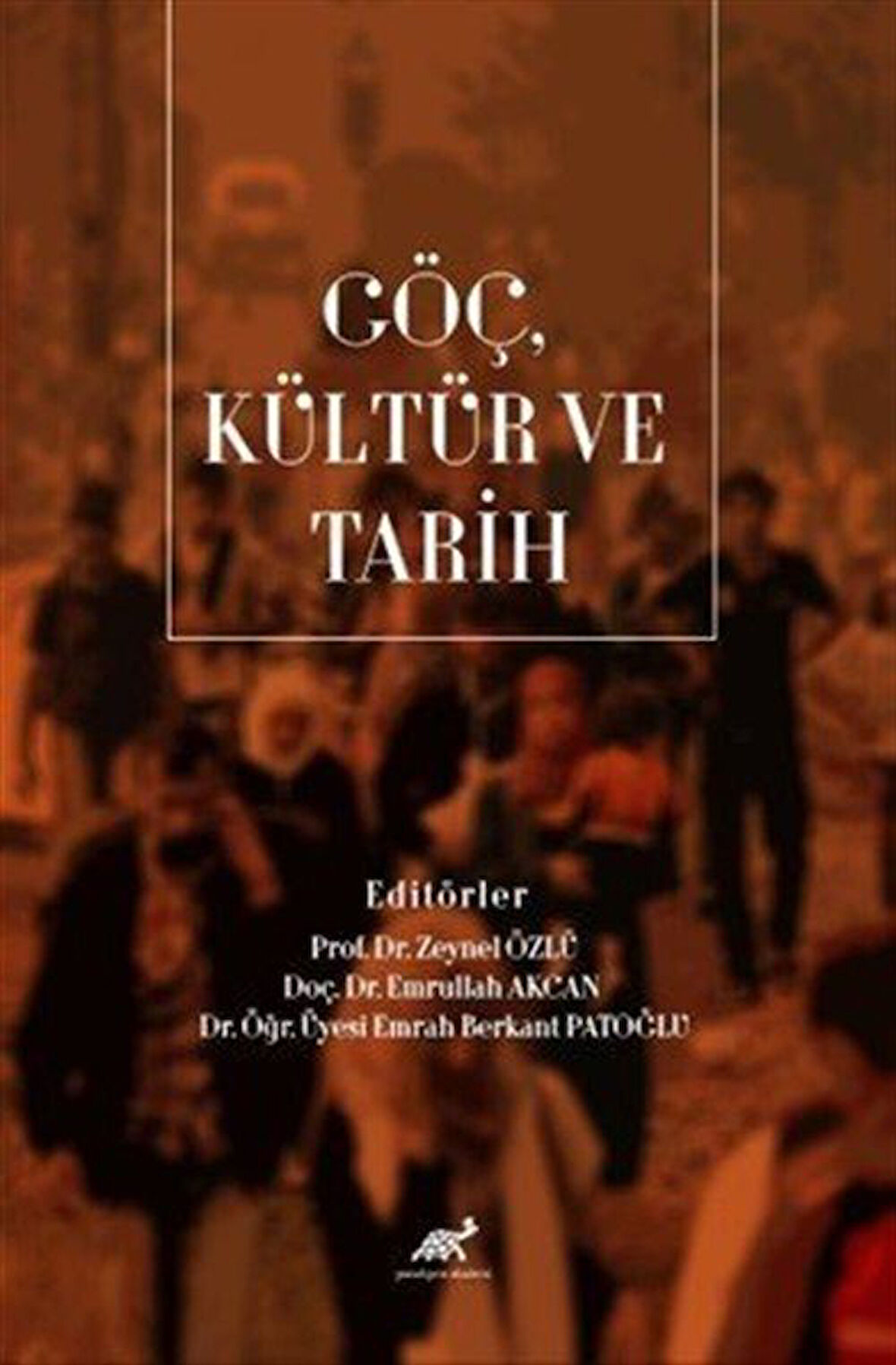 Göç, Kültür ve Tarih / Zeynel Özlü