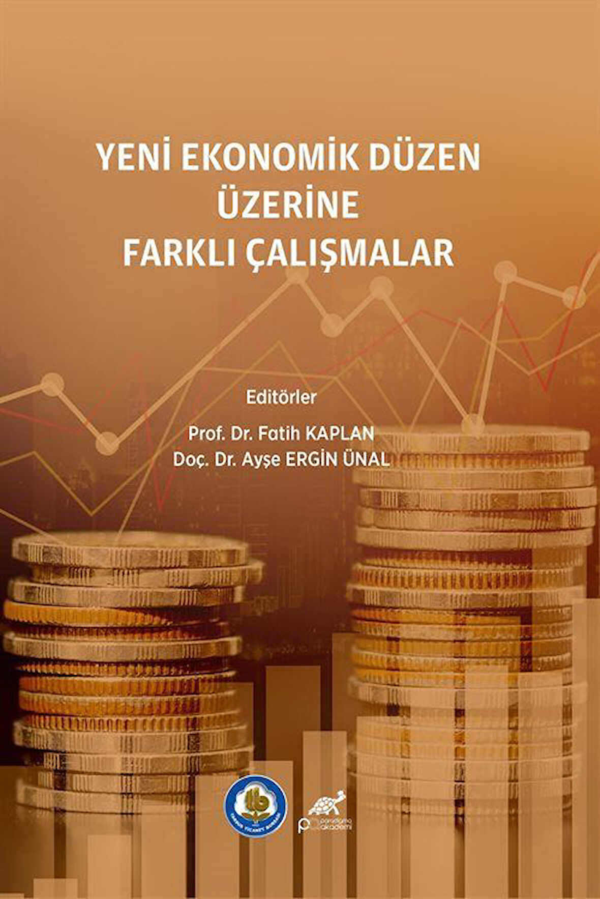 Yeni Ekonomik Düzen Üzerine Farklı Araştırmalar / Fatih Kaplan