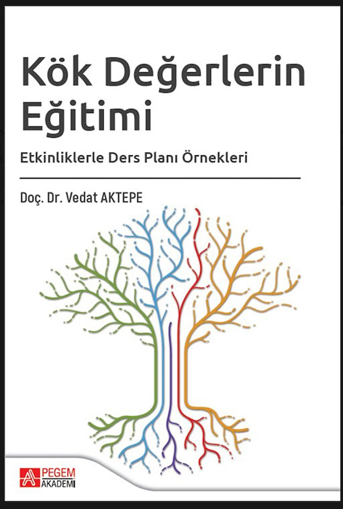 Kök Değerlerin Eğitimi Etkinliklerle Ders Planı Örnekleri