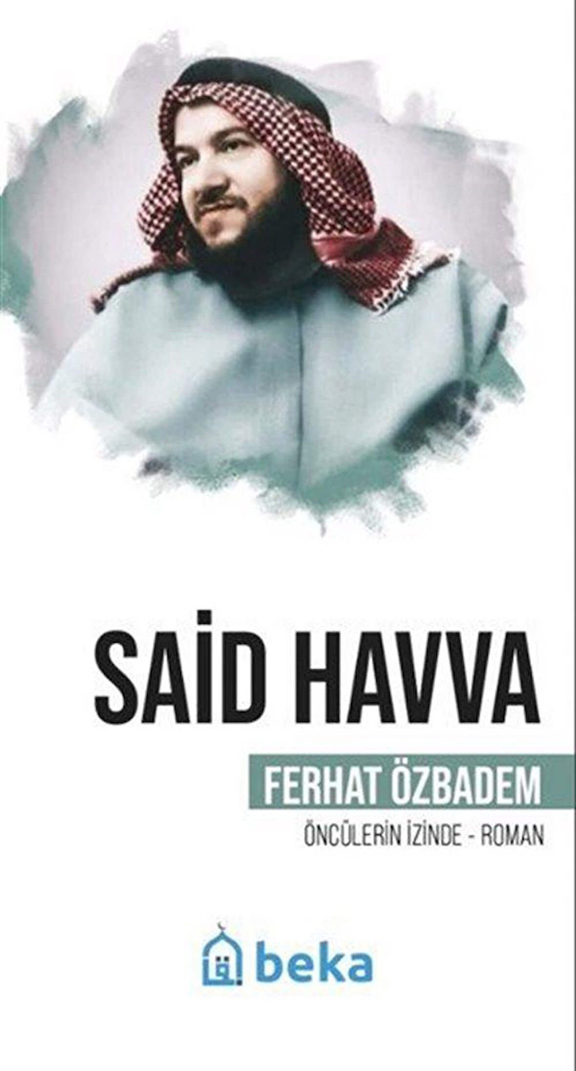 Said Havva Öncülerin İzinde / Ferhat Özbadem