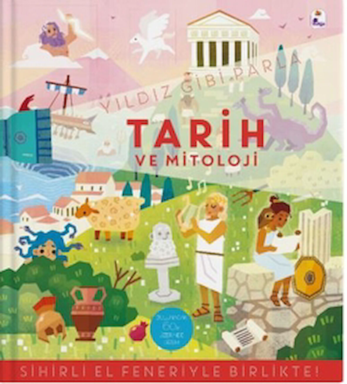 Yıldız Gibi Parla – Tarih ve Mitoloji (Sihirli El Feneriyle Birlikte)