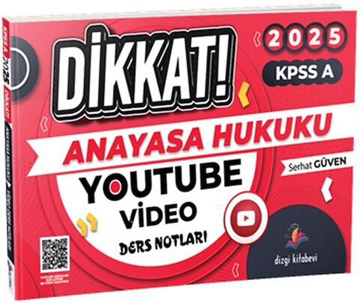 Dizgi Kitap 2025 KPSS A Grubu Anayasa Hukuku Dikkat YouTube Video Ders Notları - Serhat Güven Dizgi