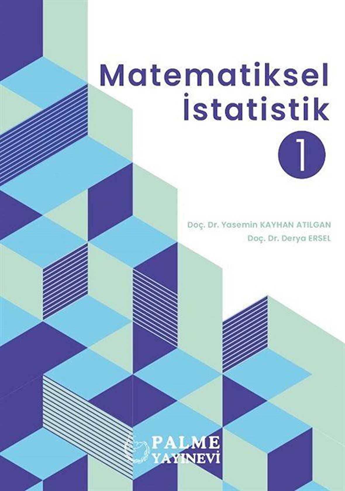 Matematiksel İstatistik 1 / Yasemin Kayhan Atılgan