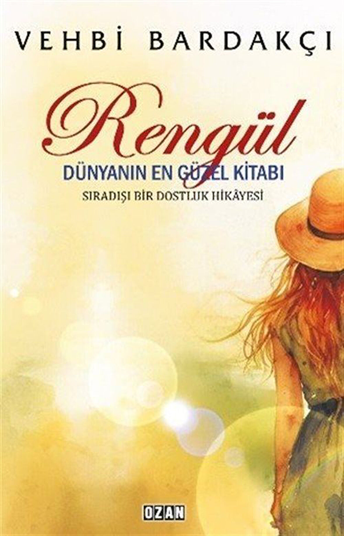 Rengül & Dünyanın En Güzel Kitabı / Vehbi Bardakçı