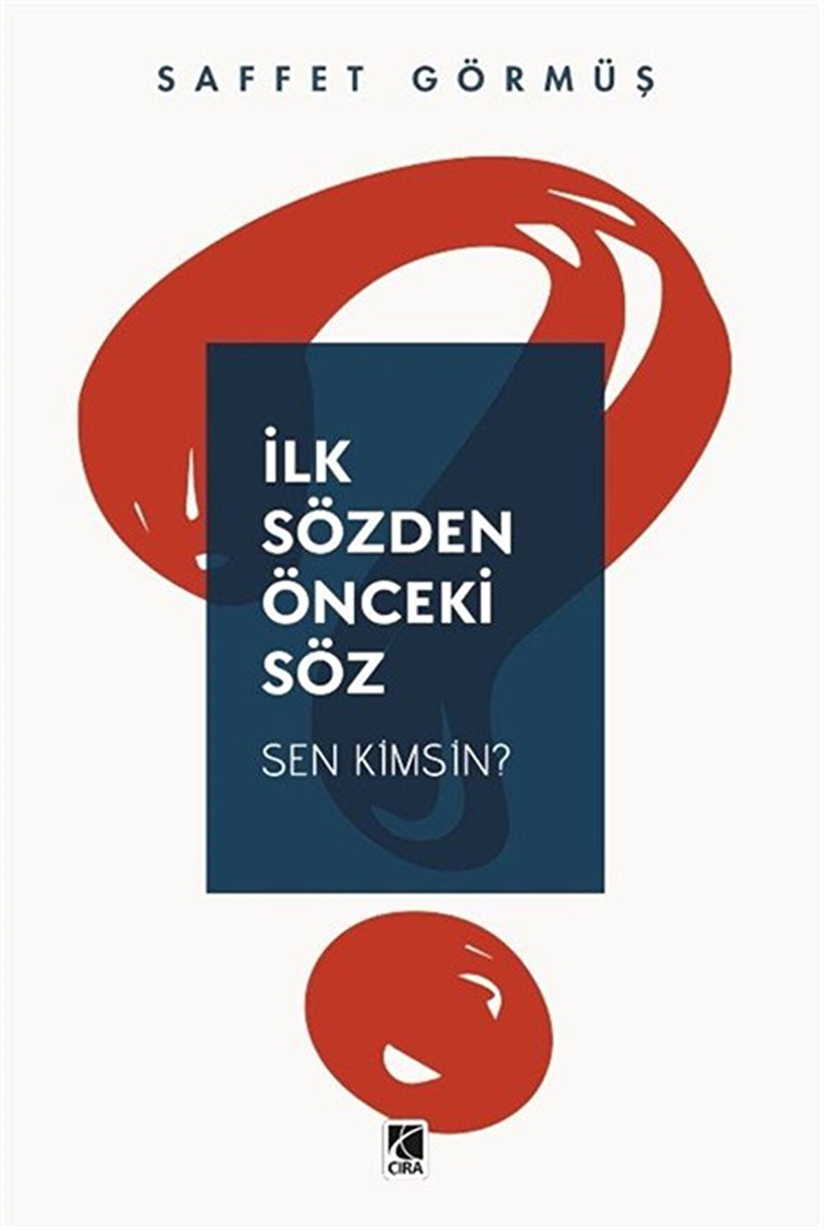 İlk Sözden Önceki Söz / Saffet Görmüş