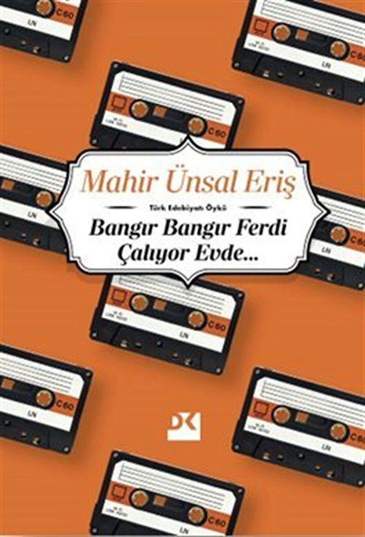 Bangır Bangır Ferdi Çalıyor Evde / Mahir Ünsal Eriş