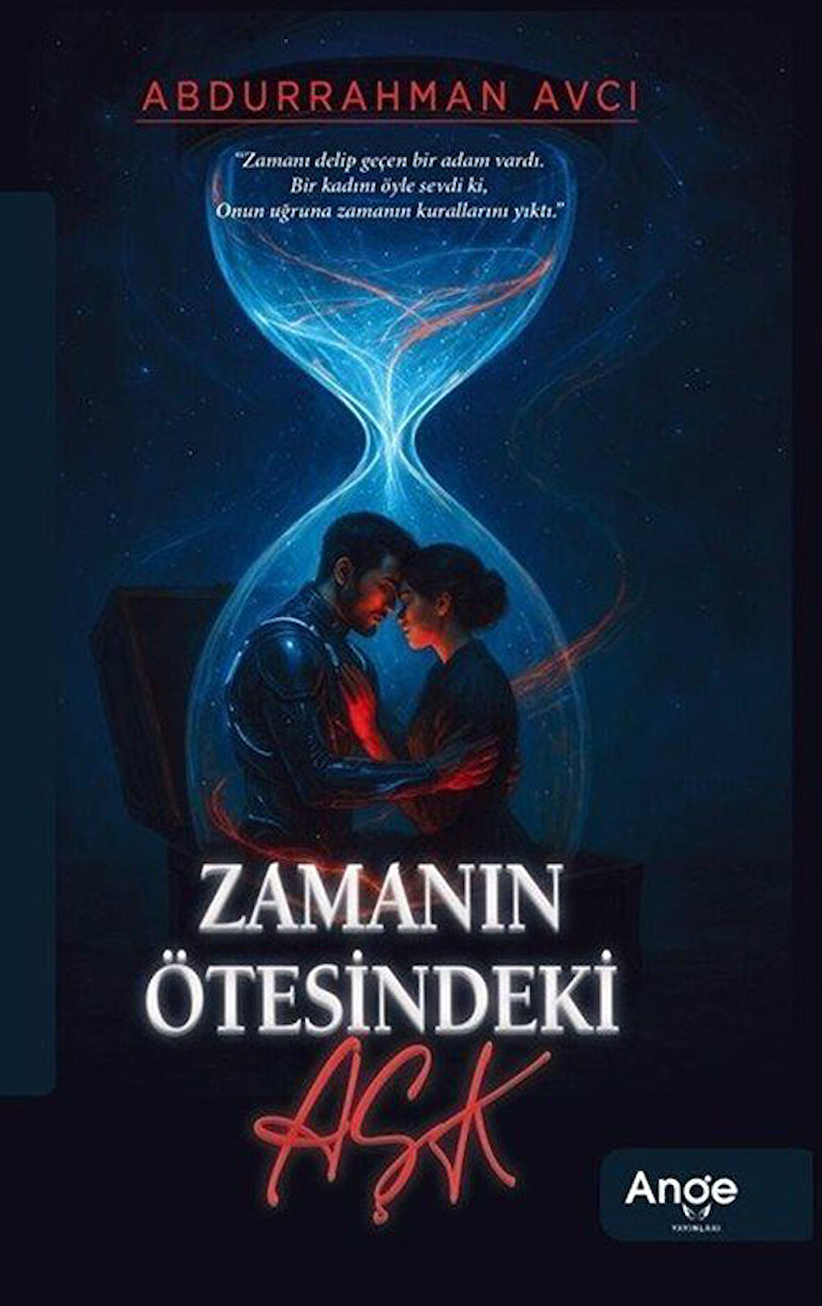 Zamanın Ötesindeki Aşk / Abdurrahman Avcı