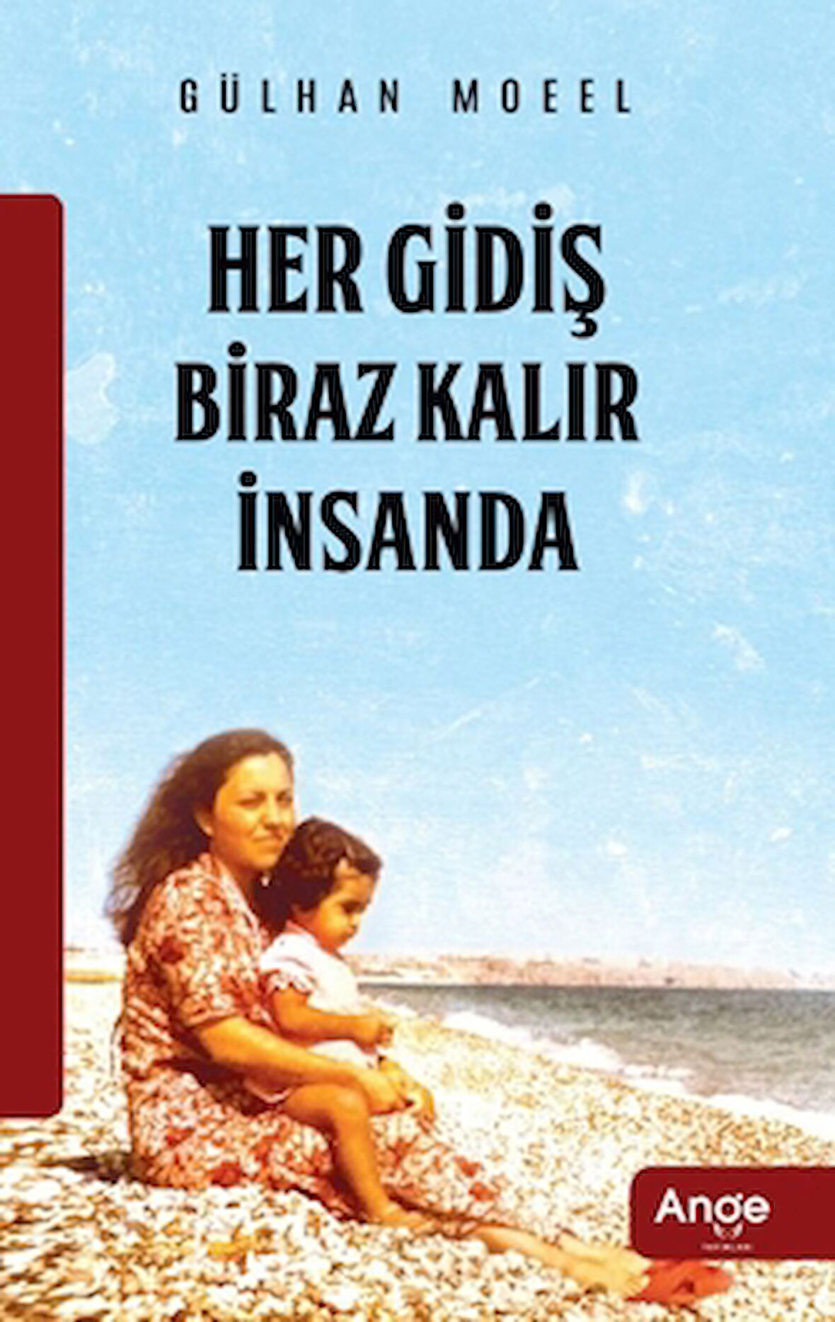 Her Gidiş Biraz Kalır İnsanda