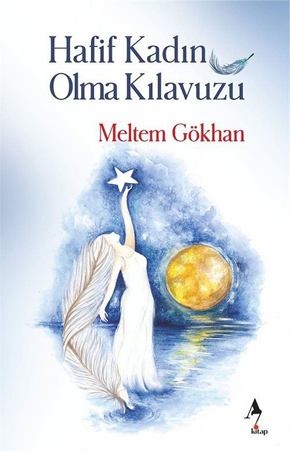 Hafif Kadın Olma Kılavuzu / Meltem Gökhan