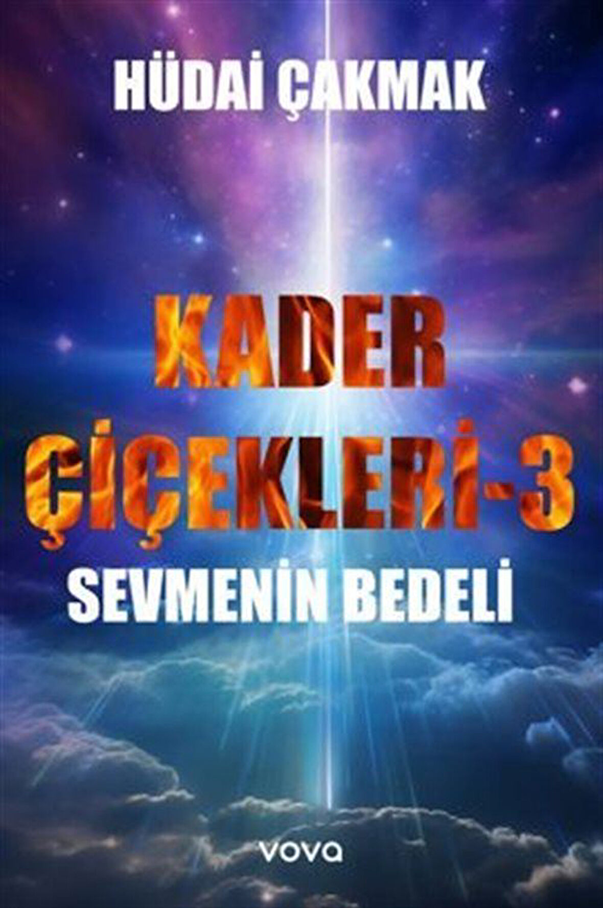 Kader Çiçekleri 3 Sevmenin Bedeli / Hüdai Çakmak