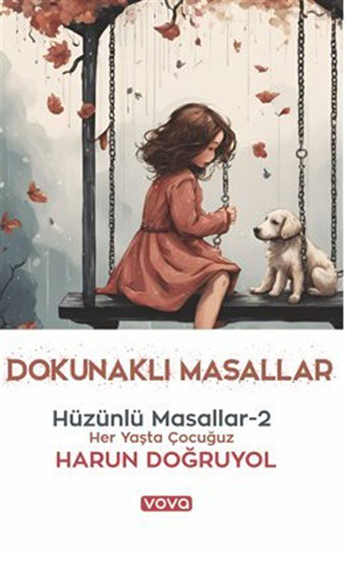 Dokunaklı MasallarHüzünlü Masallar-2 / Harun Doğruyol