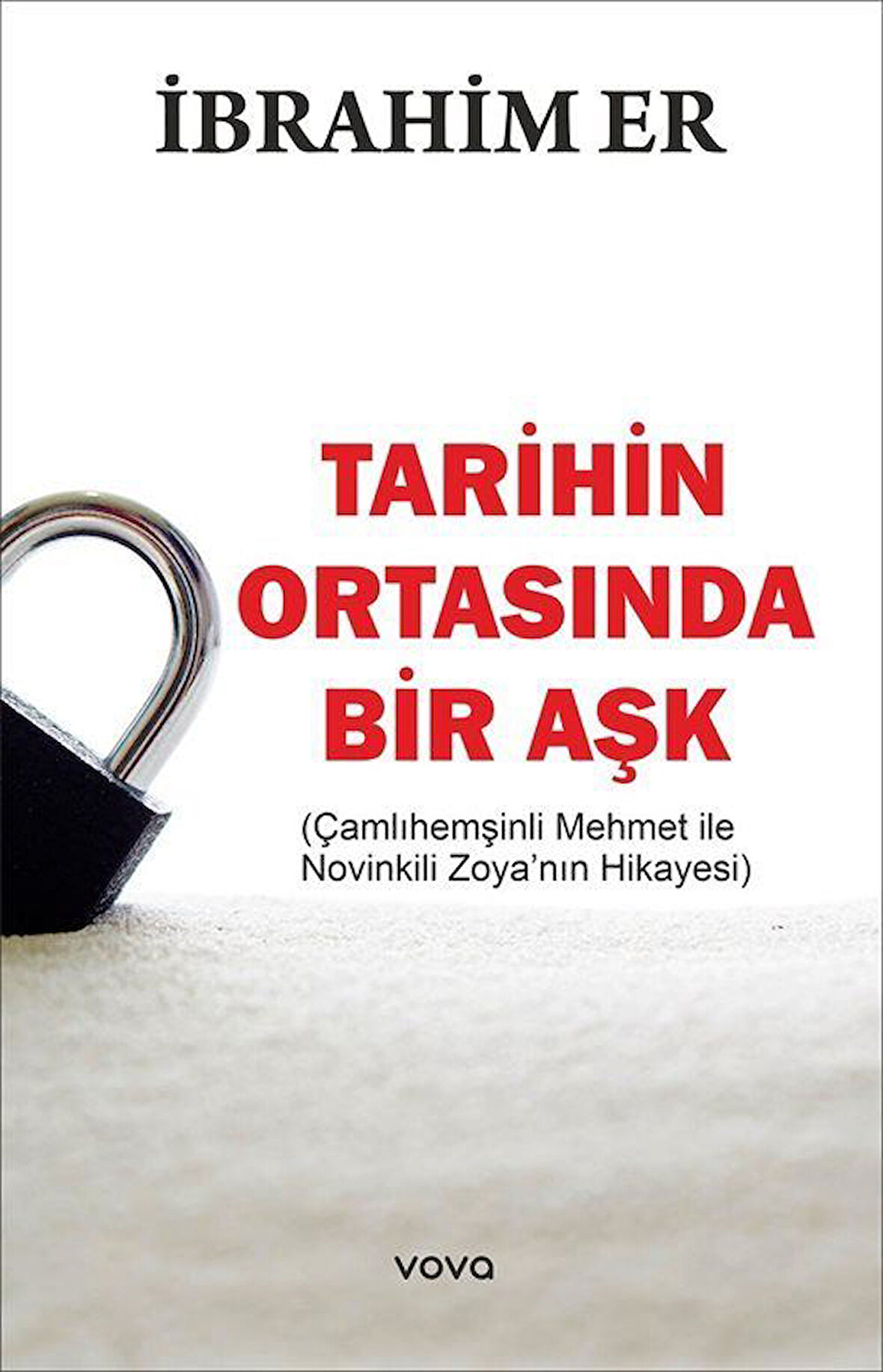 Tarihin Ortasında Bir Aşk / İbrahim Er