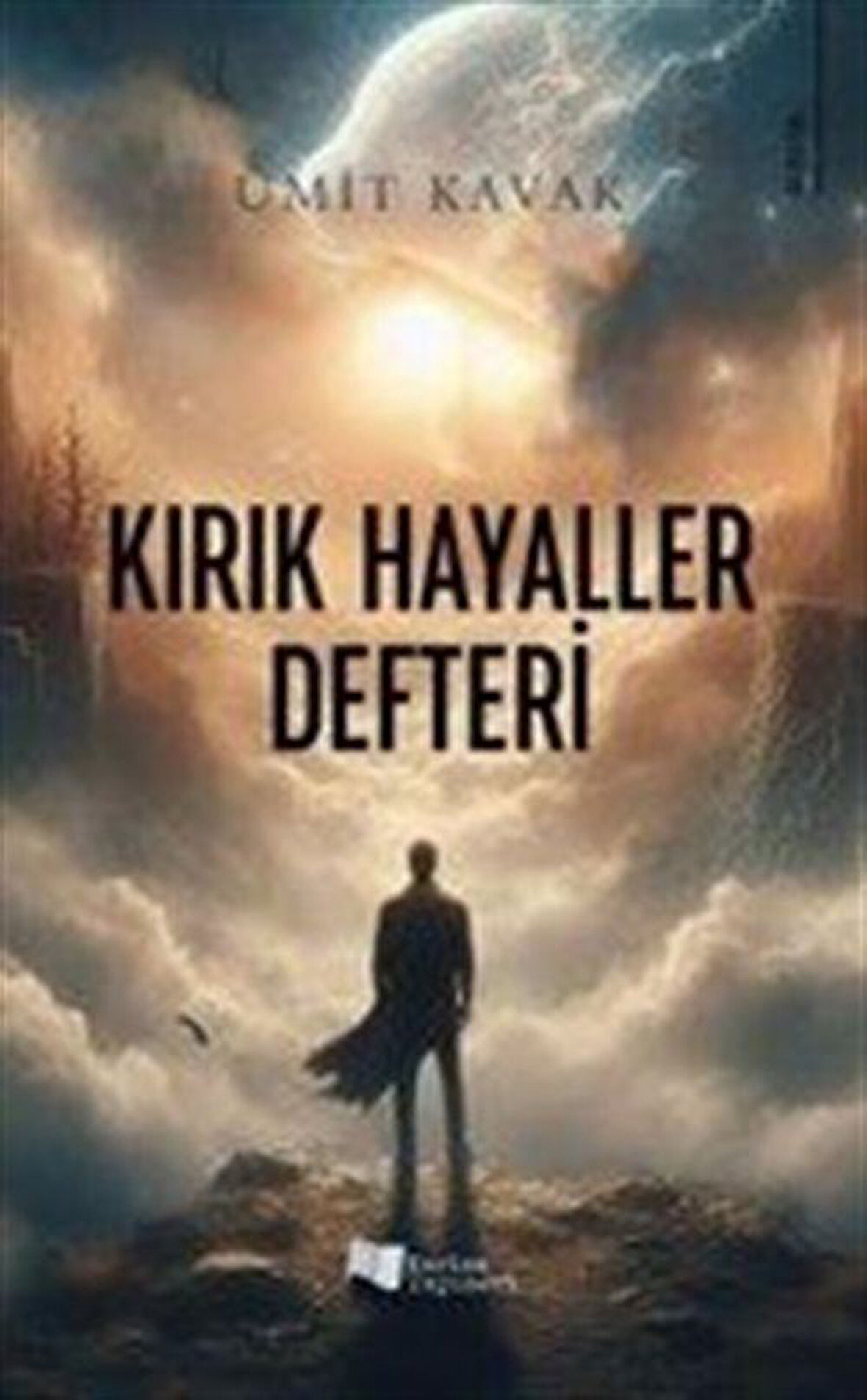 Kırık Hayaller Defteri / Ümit Kavak