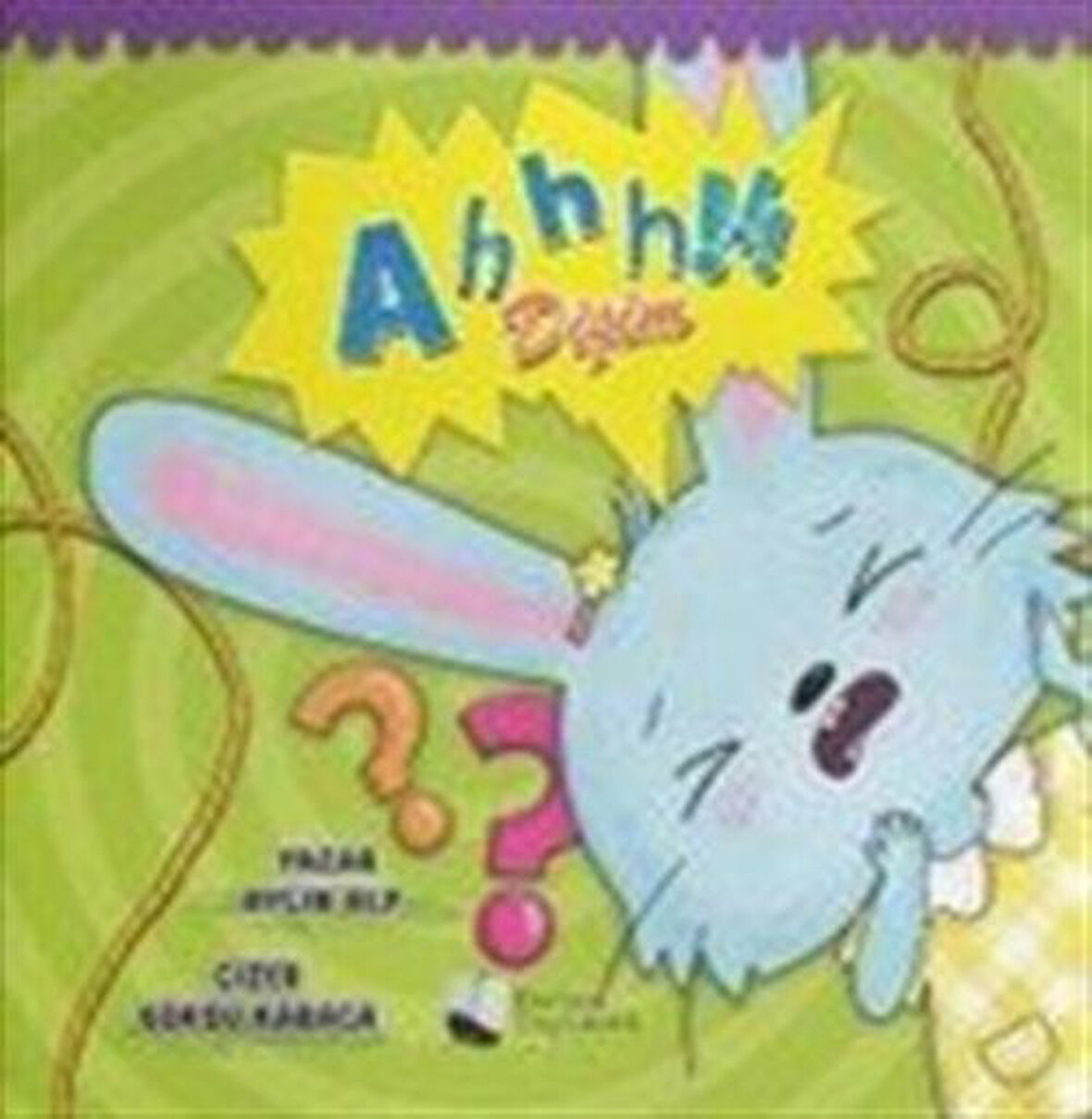 Ahhh Dişim! / Aylin Alp