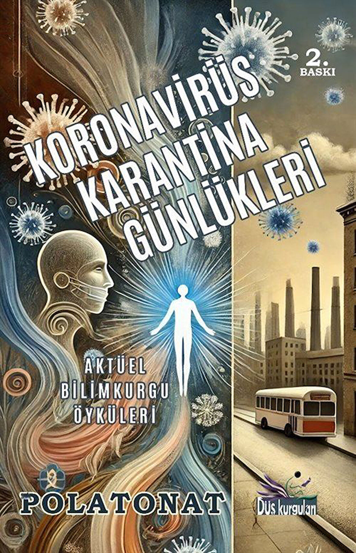 Koronavirüs Karantina Günlükleri / Polat Onat