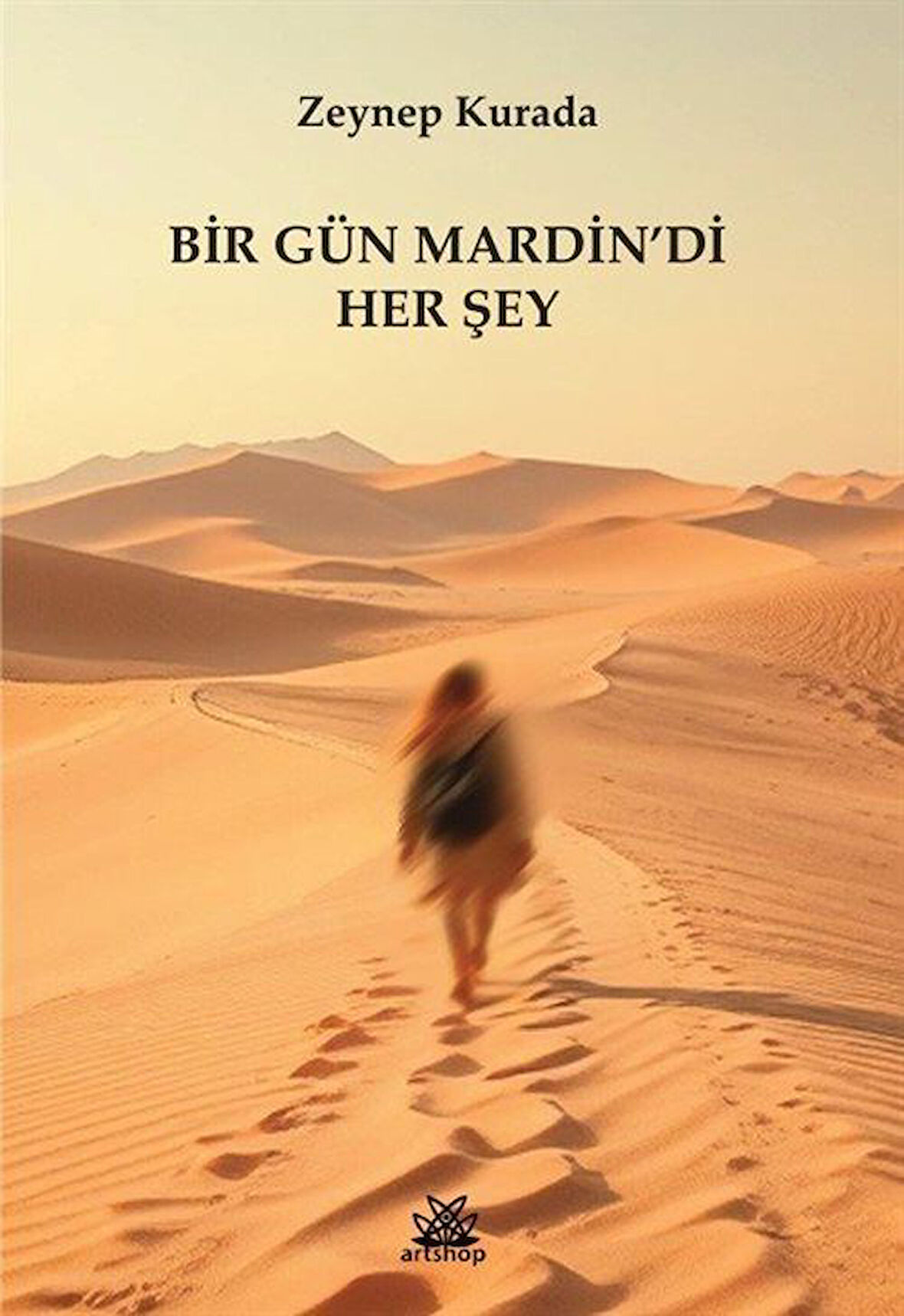 Bir Gün Mardin'di Her Şey / Zeynep Kurada