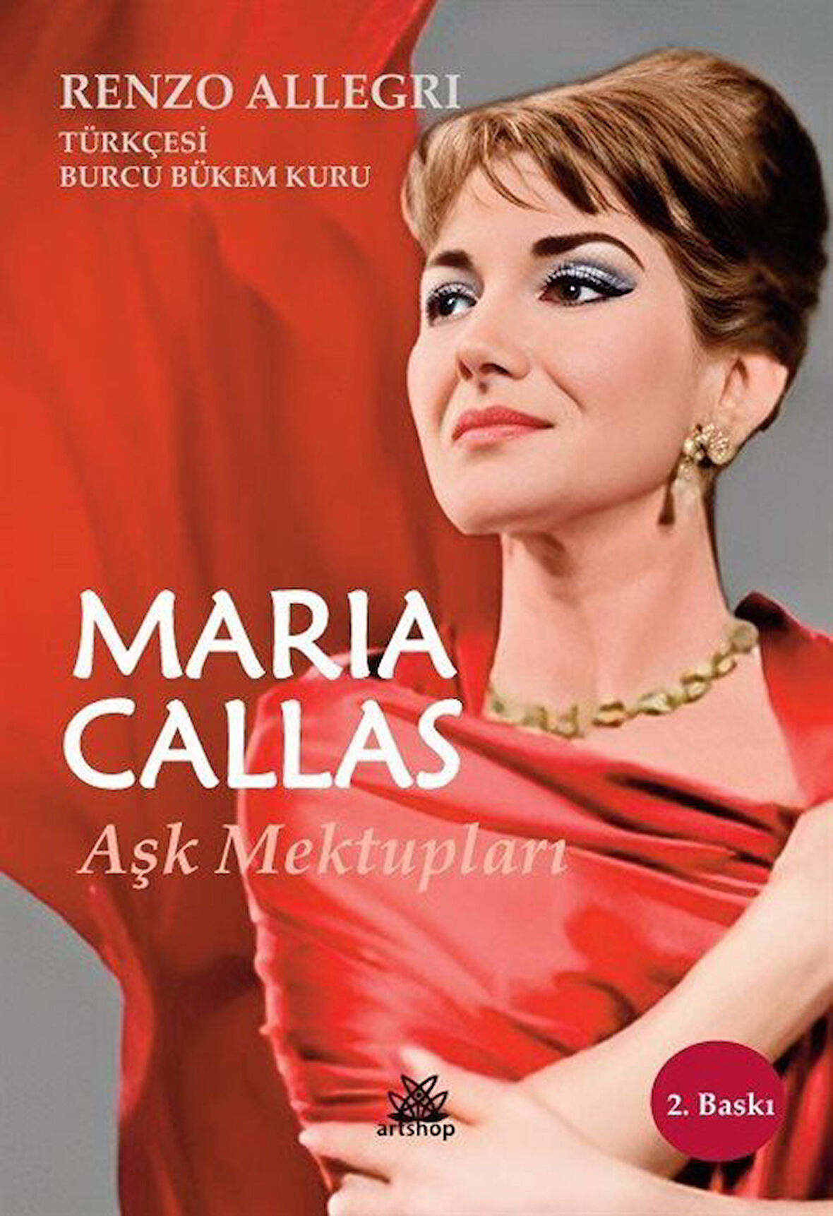 Maria Callas Aşk Mektupları / Renzo Allegri