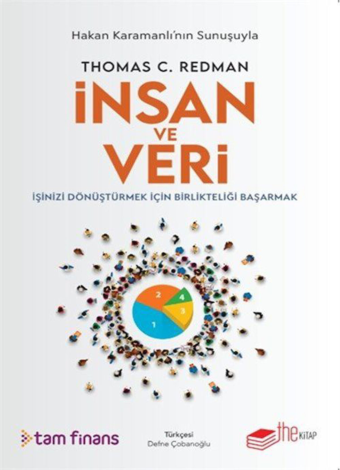 İnsan ve Veri & İşinizi Dönüştürmek İçin Birlikteliği Başarmak / Thomas C. Redman