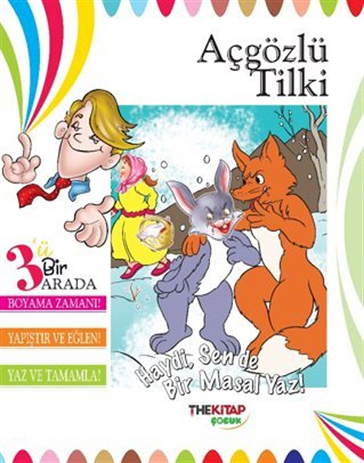 Açgözlü Tilki (Üçü Bir Arada Etkinlik Kitabı)