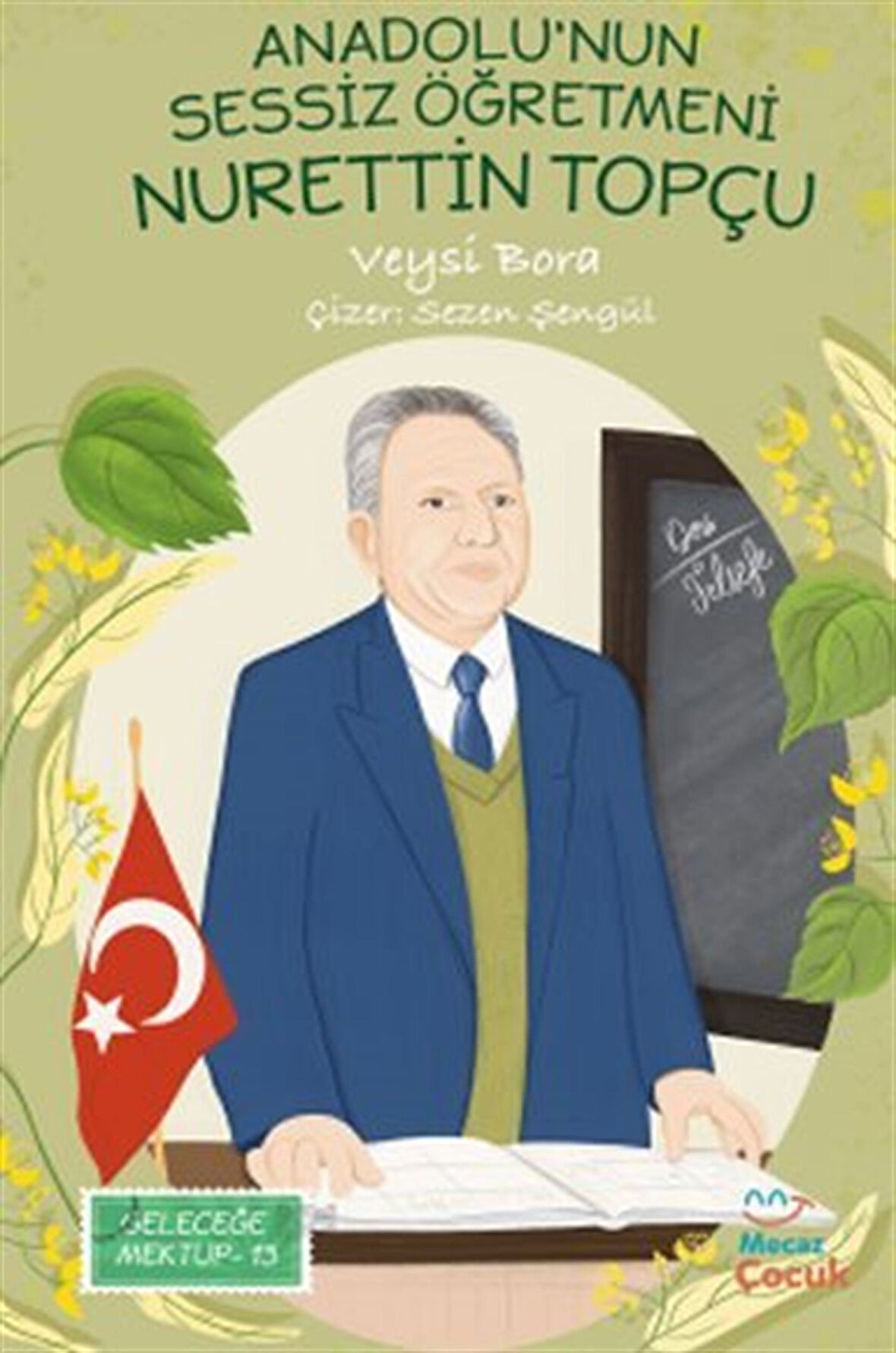 Anadolu'nun Sessiz Öğretmeni Nurettin Topçu / Veysi Bora