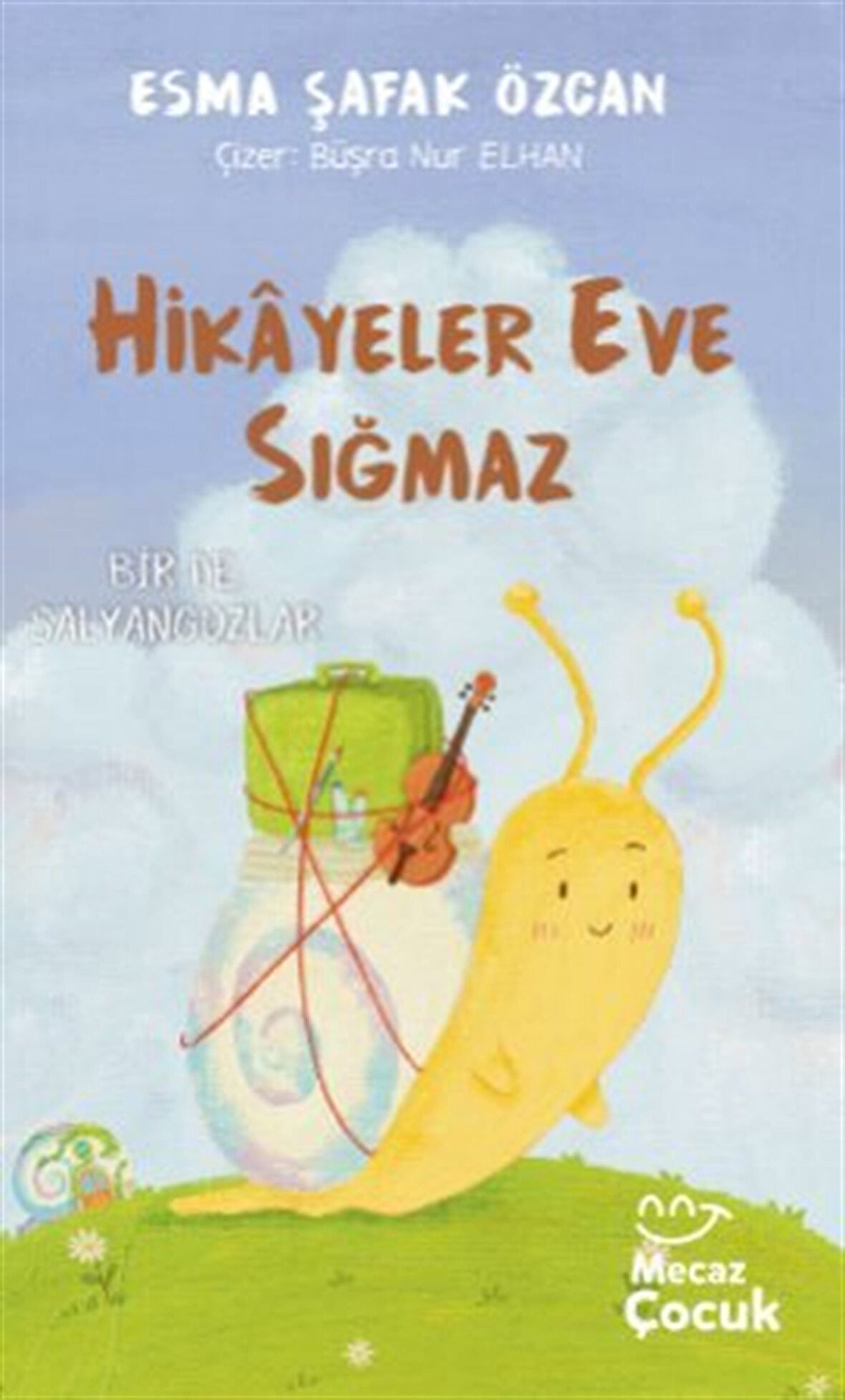 Hikayeler Eve Sığmaz / Esma Şafak Özcan