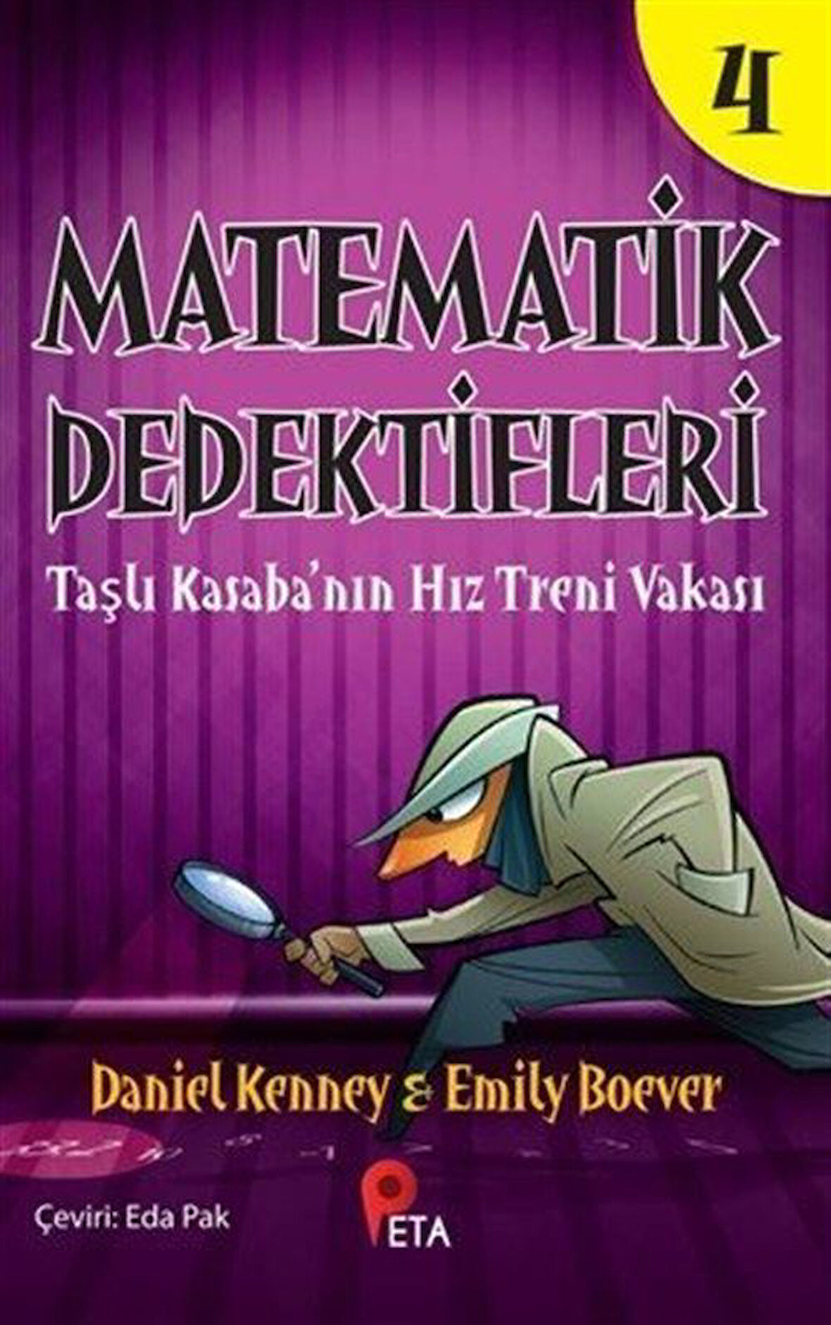 Matematik Dedektifleri 4 : Taşlı Kasaba'nın Hız Treni Vakası / Daniel Kenney