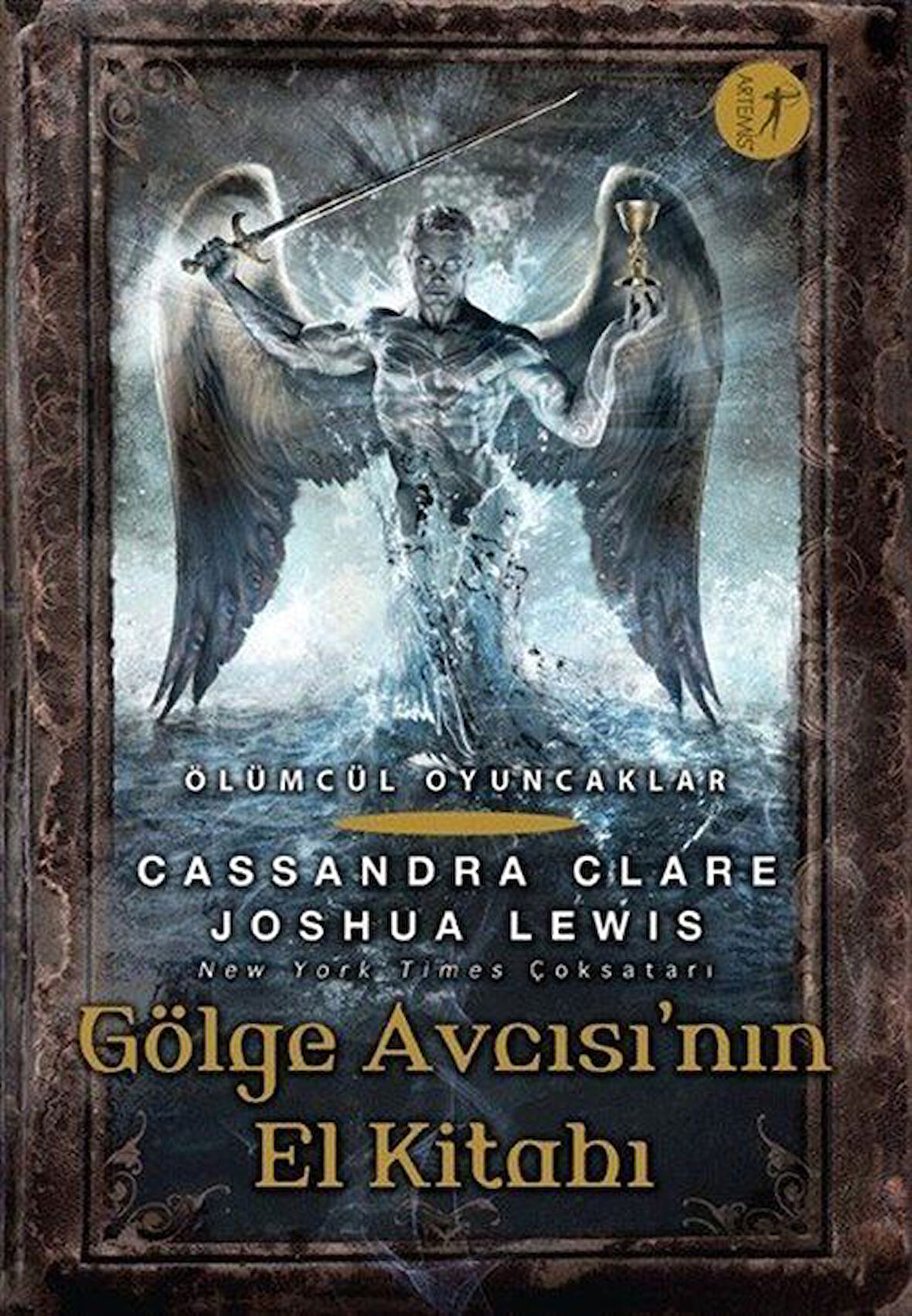Ölümcül Oyuncaklar Gölge Avcısı'nın El Kitabı / Cassandra Clare