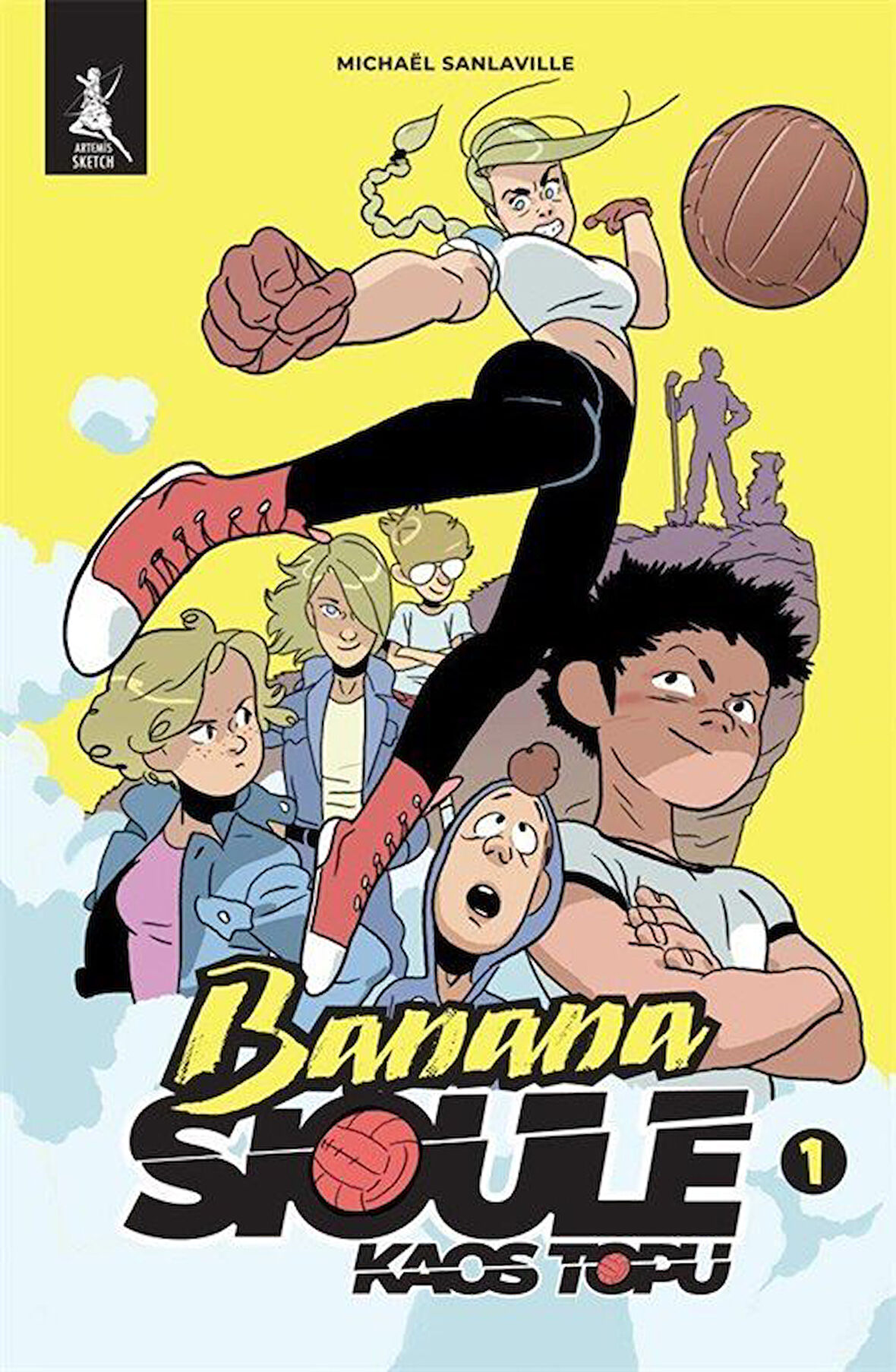 Banana Sioule Kaos Topu (1. Cilt) / Michaël Sanlaville