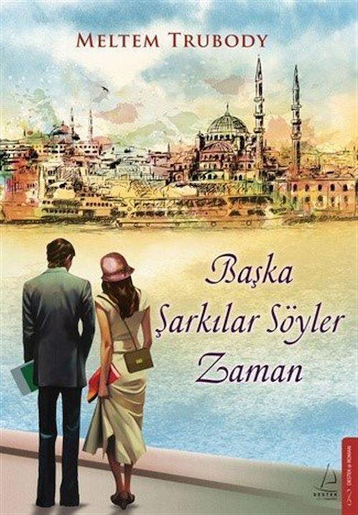 Başka Şarkılar Söyler Zaman / Meltem Trubody