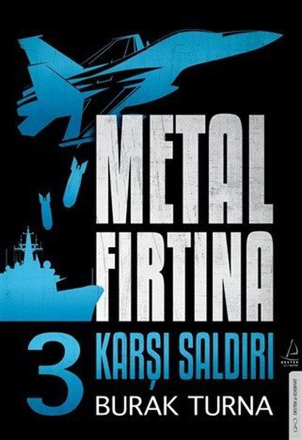 Metal Fırtına 3 / Karşı Saldırı / Burak Turna