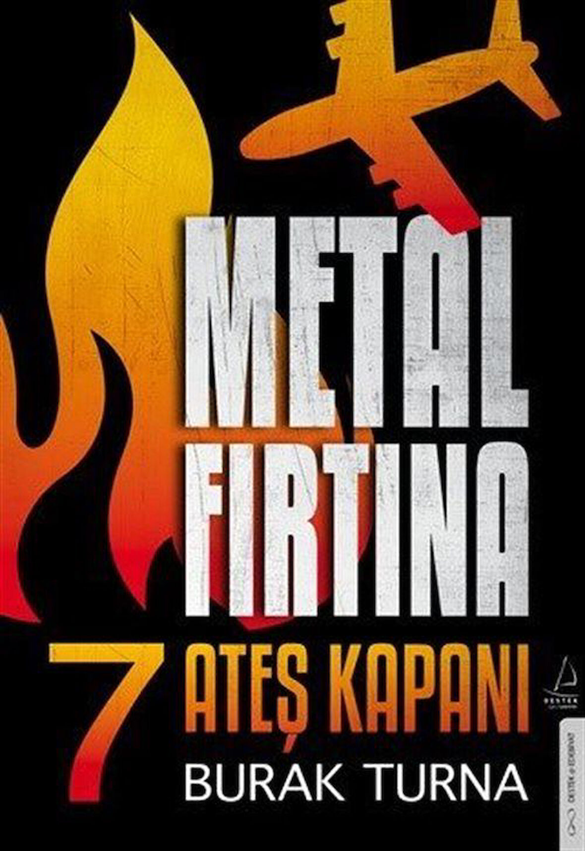 Metal Fırtına 7 / Ateş Kapanı / Burak Turna