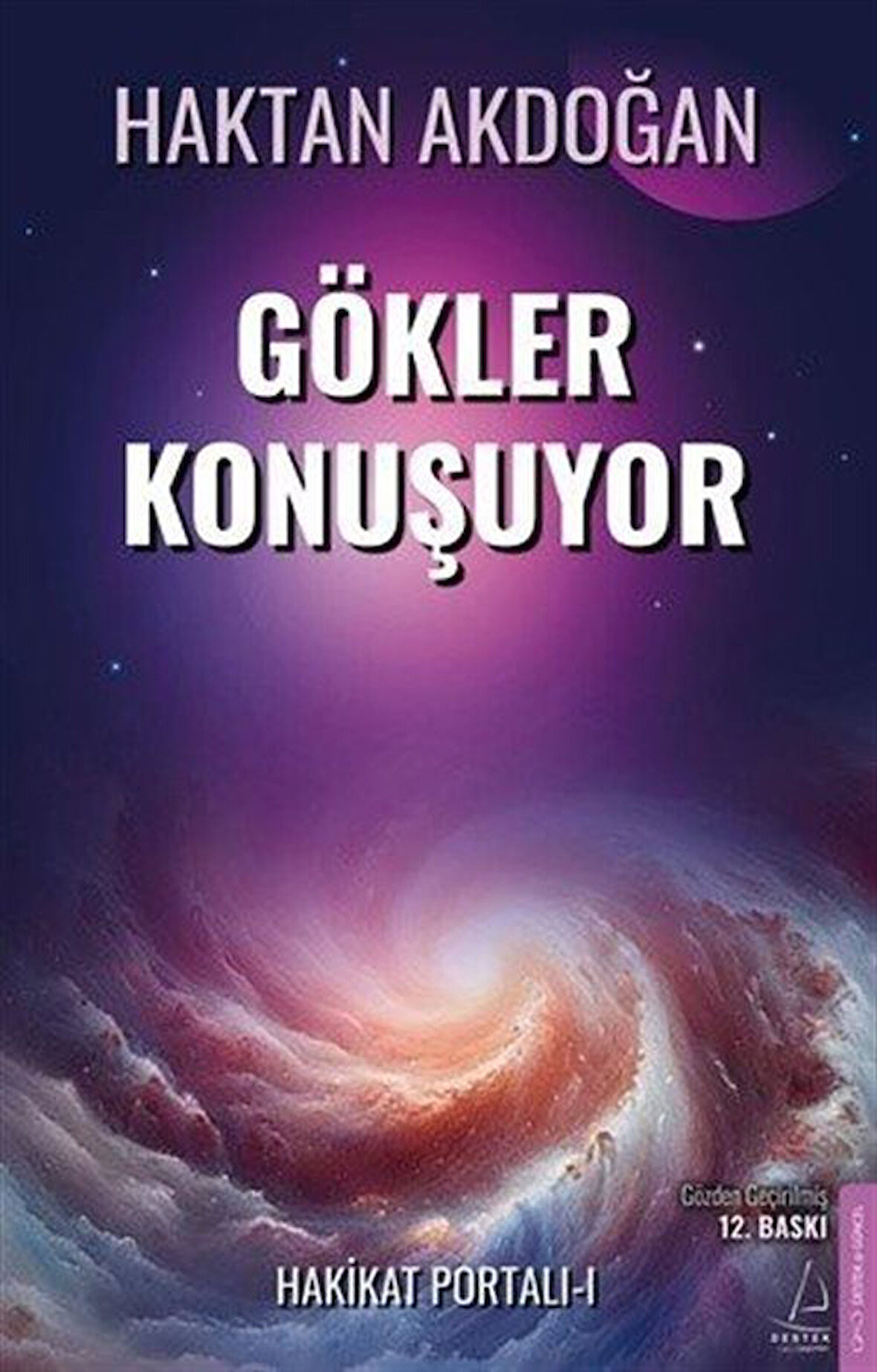 Hakikat Portalı 1 / Gökler Konuşuyor (Gözden Geçirilmiş) / Haktan Akdoğan