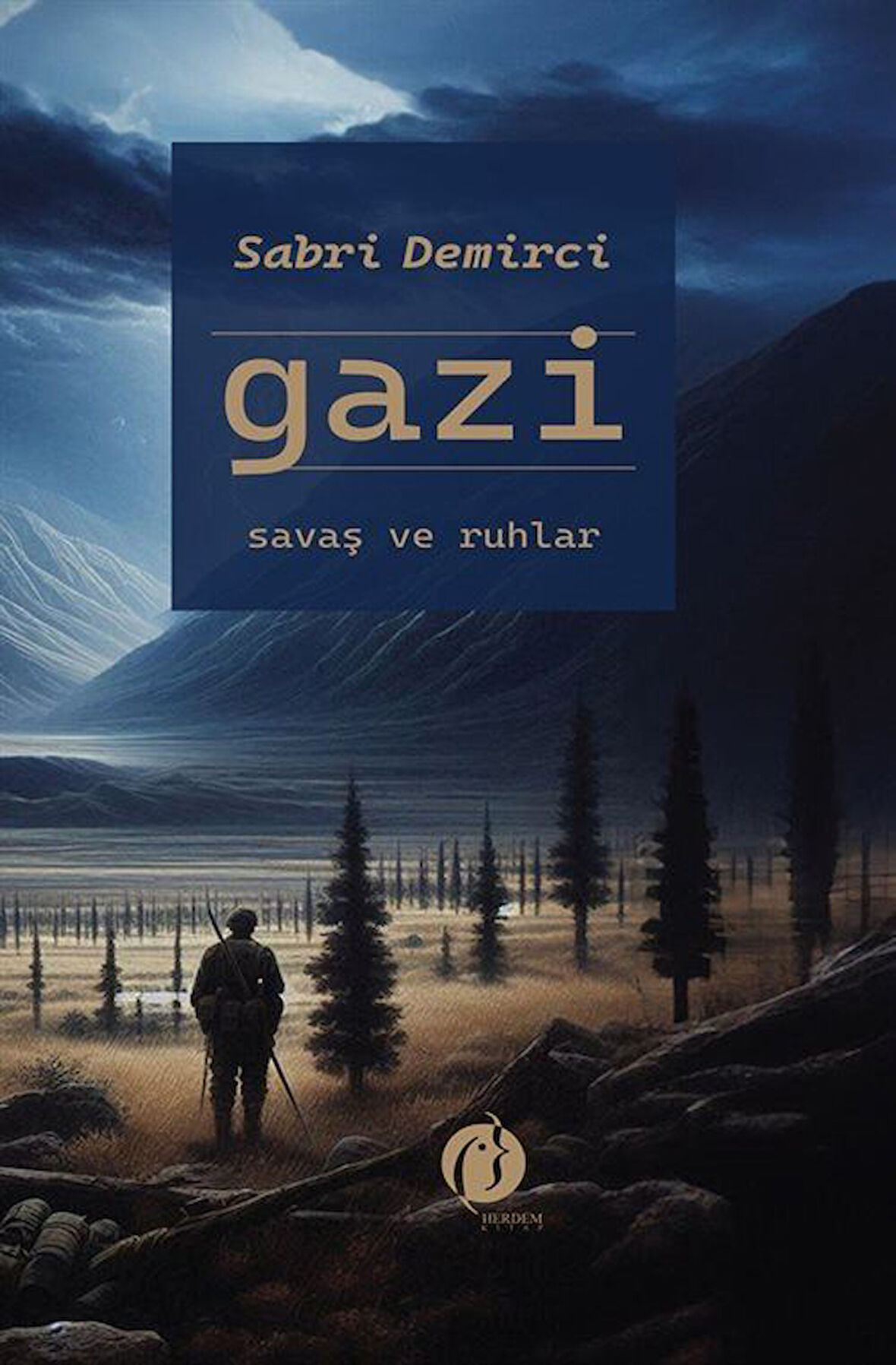 Gazi & Savaş ve Ruhlar / Sabri Demirci