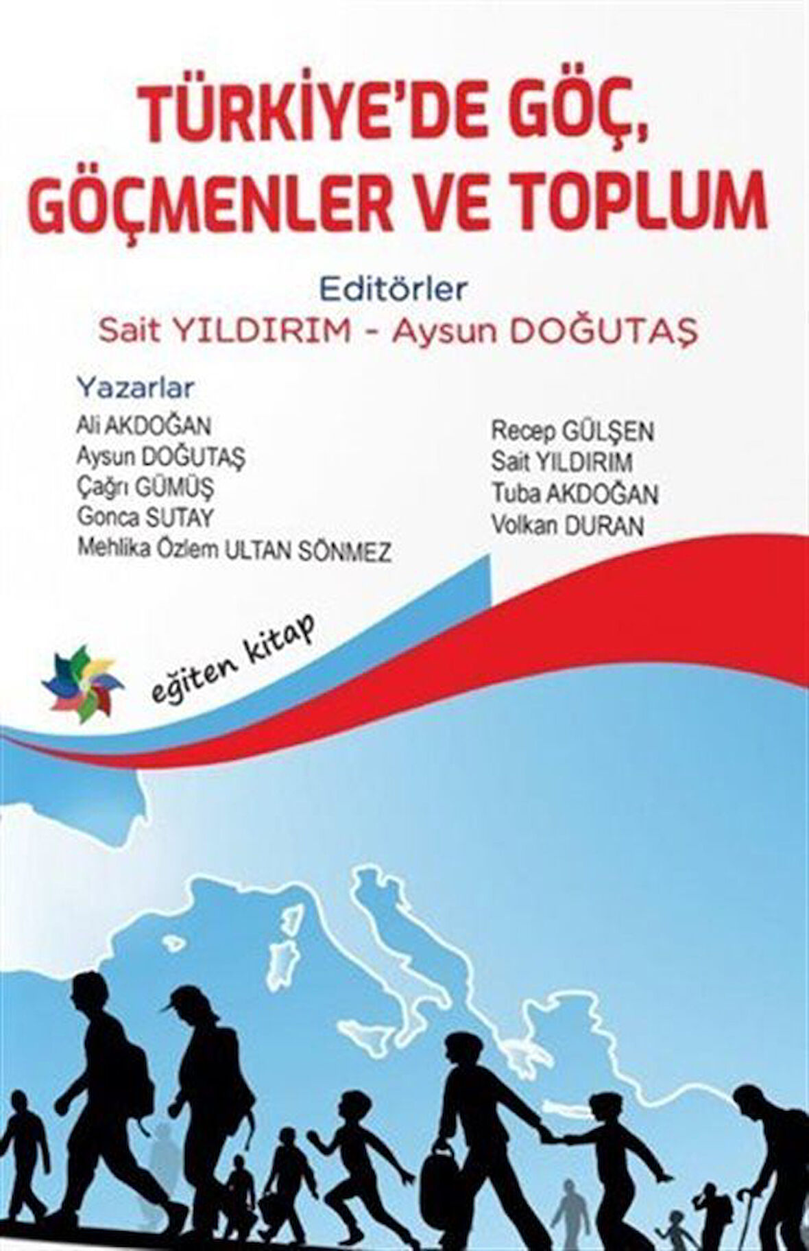 Türkiye'de Göç, Göçmenler ve Toplum / Doç.Dr. Aysun  Doğutaş