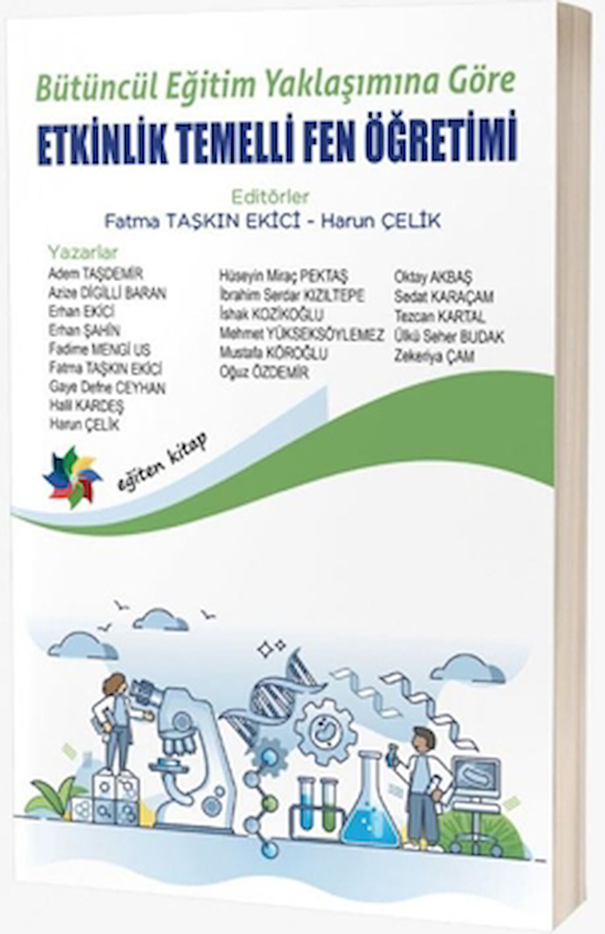 Bütüncül Eğitim Yaklaşımına Göre Etkinlik Temelli Fen Öğretimi