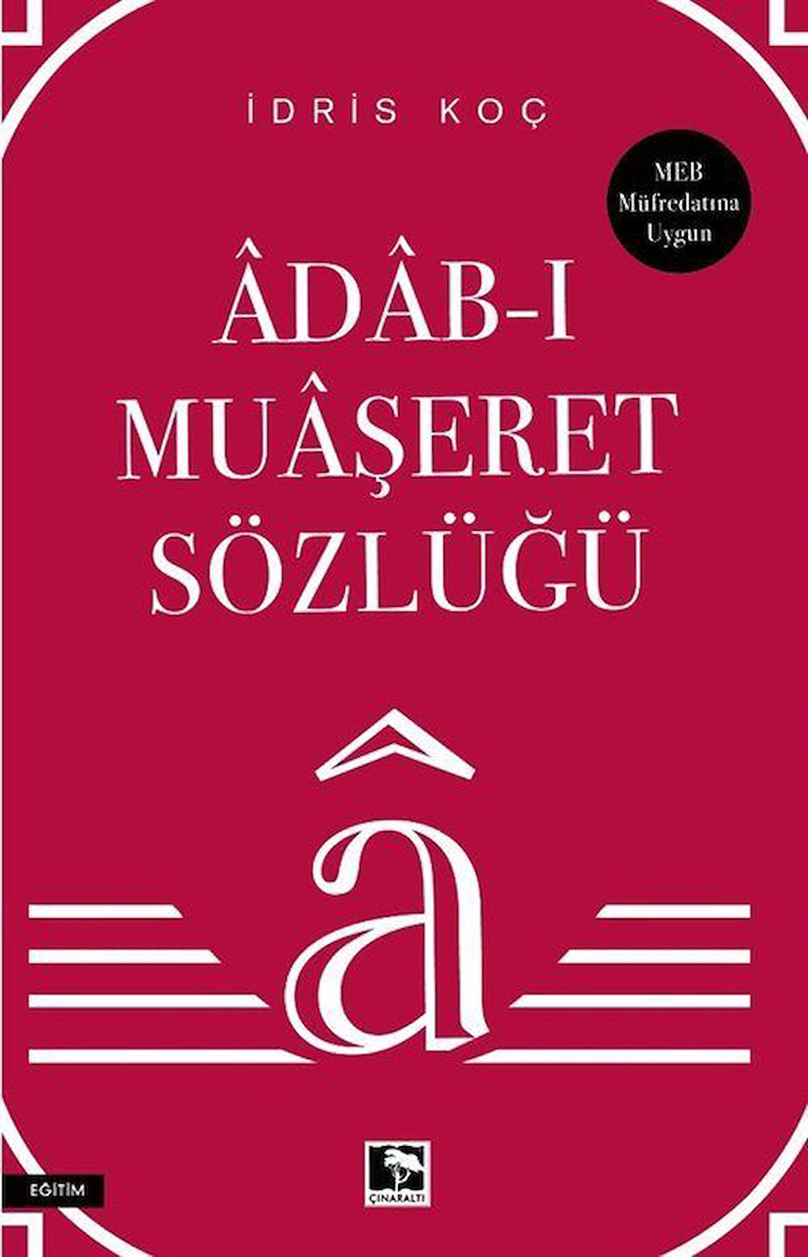 Adab-ı Muaşeret Sözlüğü / İdris Koç
