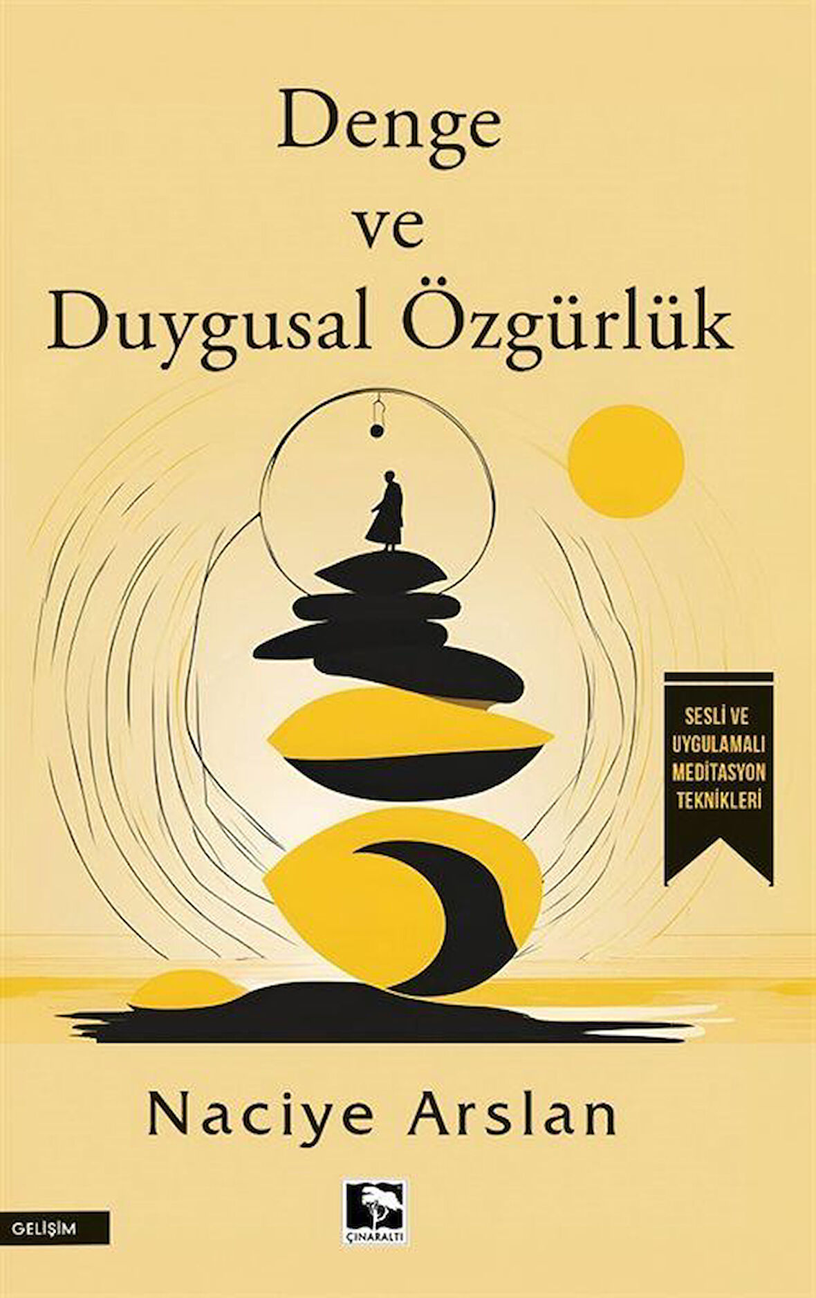 Denge ve Duygusal Özgürlük / Naciye Arslan