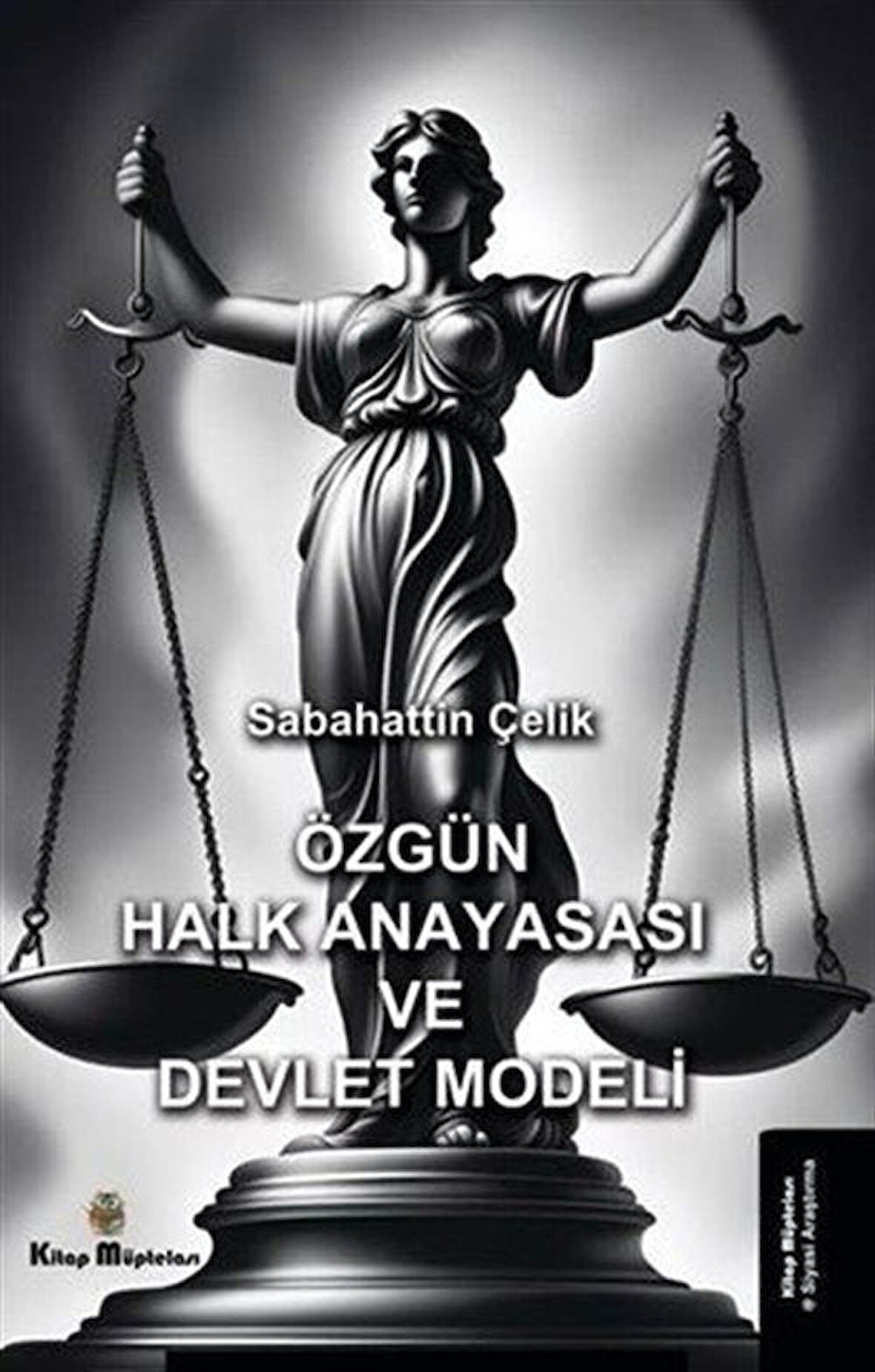 Özgün Halk Anayasası ve Devlet Modeli / Sabahattin Çelik