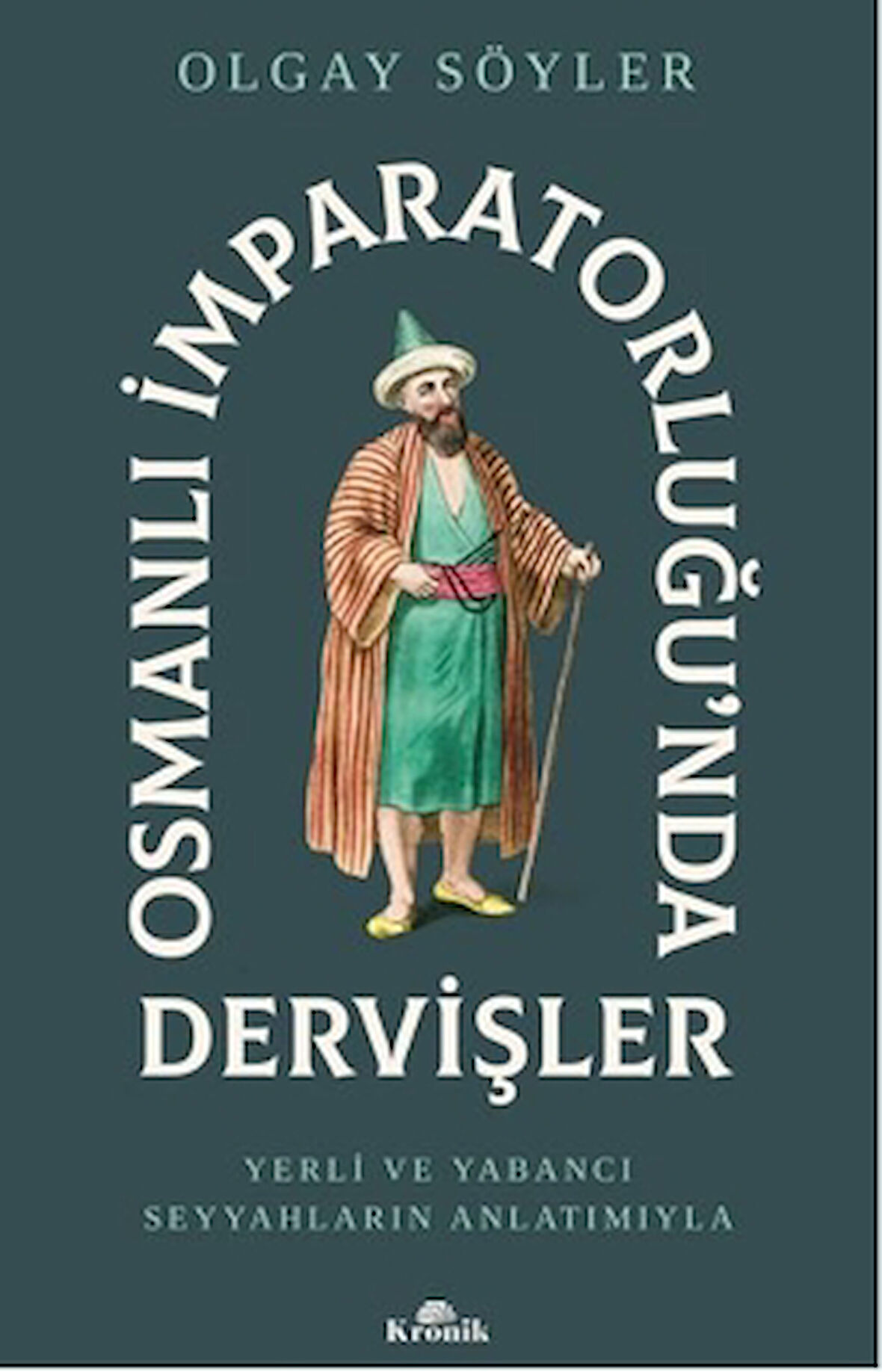 Osmanlı İmparatorluğu’nda Dervişler
