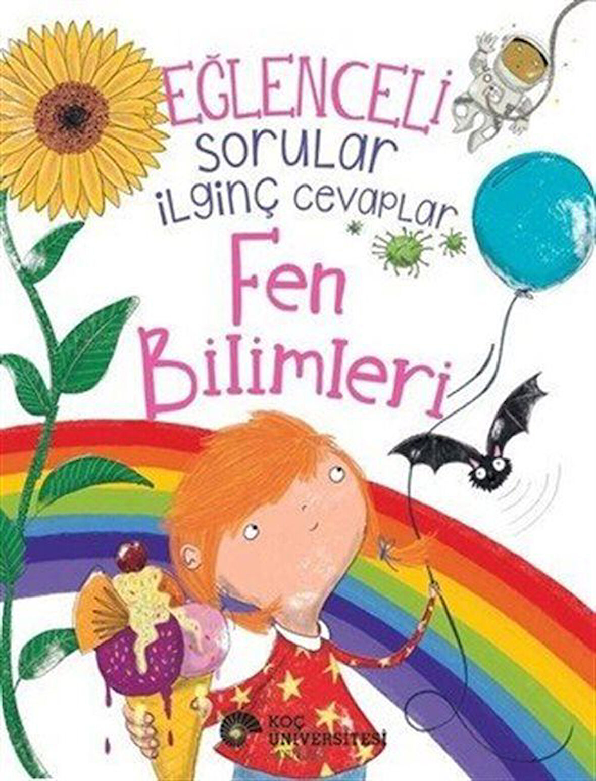 Eğlenceli Sorular İlginç Cevaplar / Fen Bilimleri / Anne Rooney