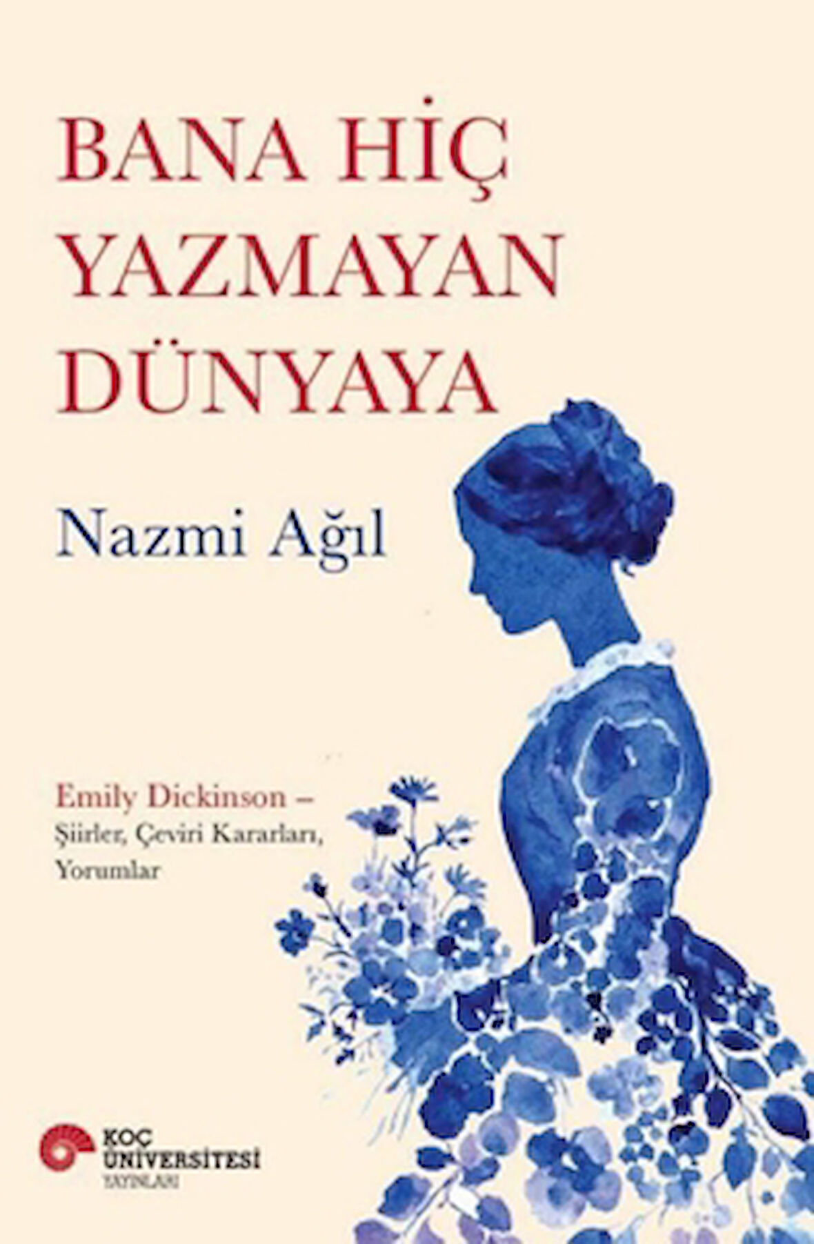 Bana Hiç Yazmayan Dünyaya