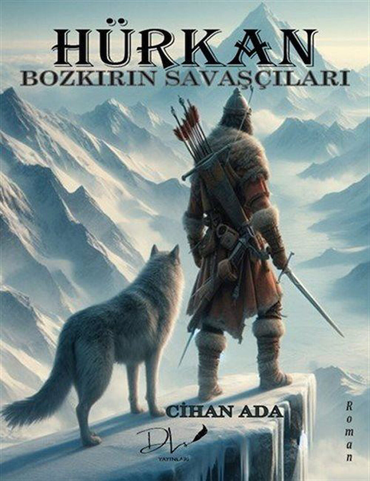 Hürkan & Bozkırın Savaşçıları / Cihan Ada