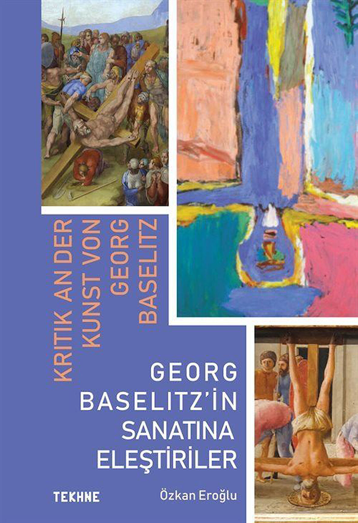 Georg Baselitz'in Sanatına Eleştiriler / Özkan Eroğlu