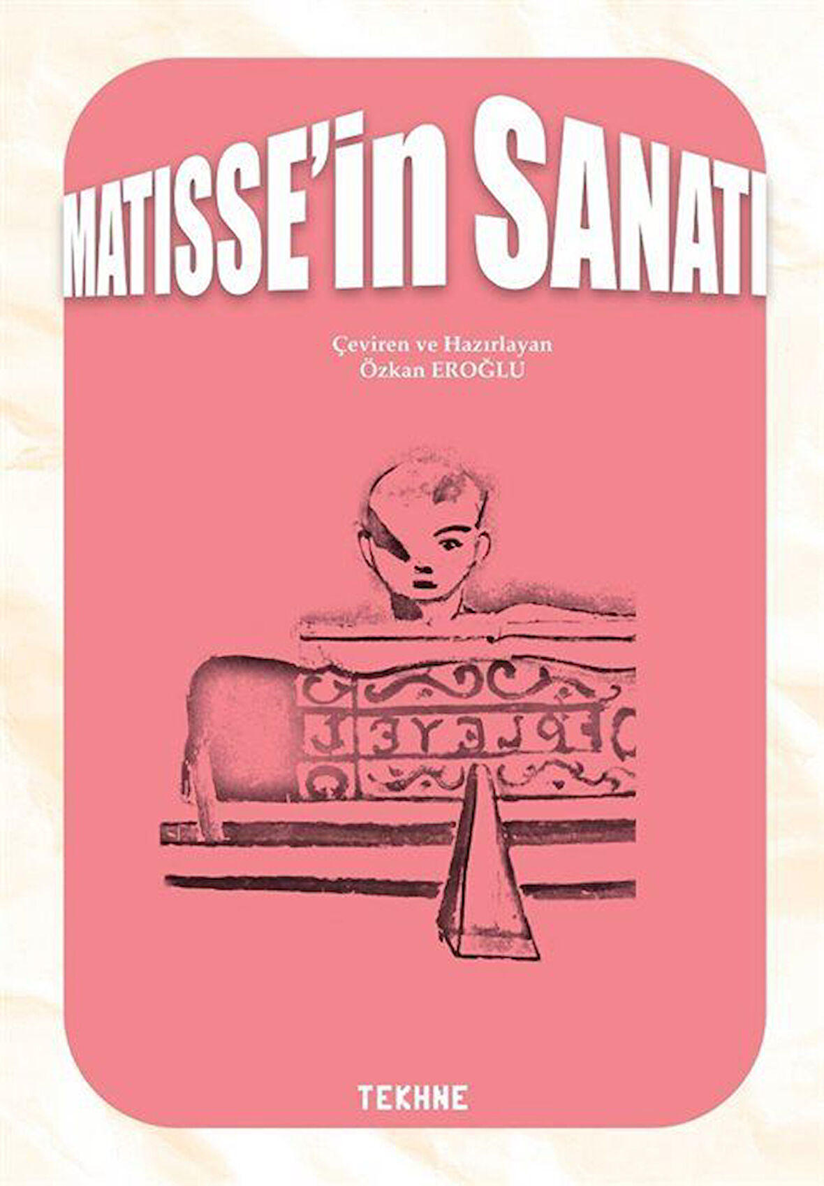 Matisse'in Sanatı / Özkan Eroğlu