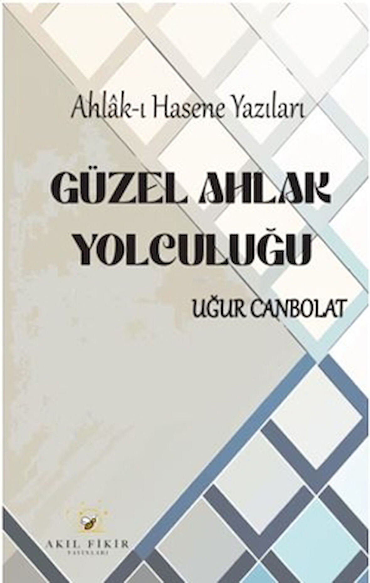 Güzel Ahlak Yolculuğu