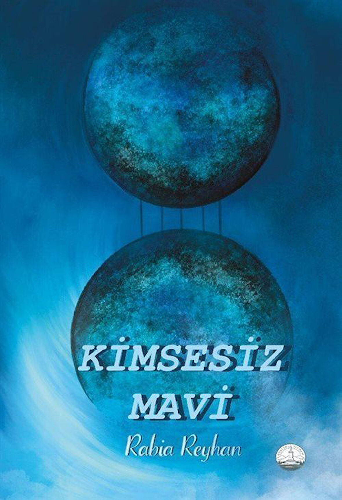 Kimsesiz Mavi / Rabia Reyhan