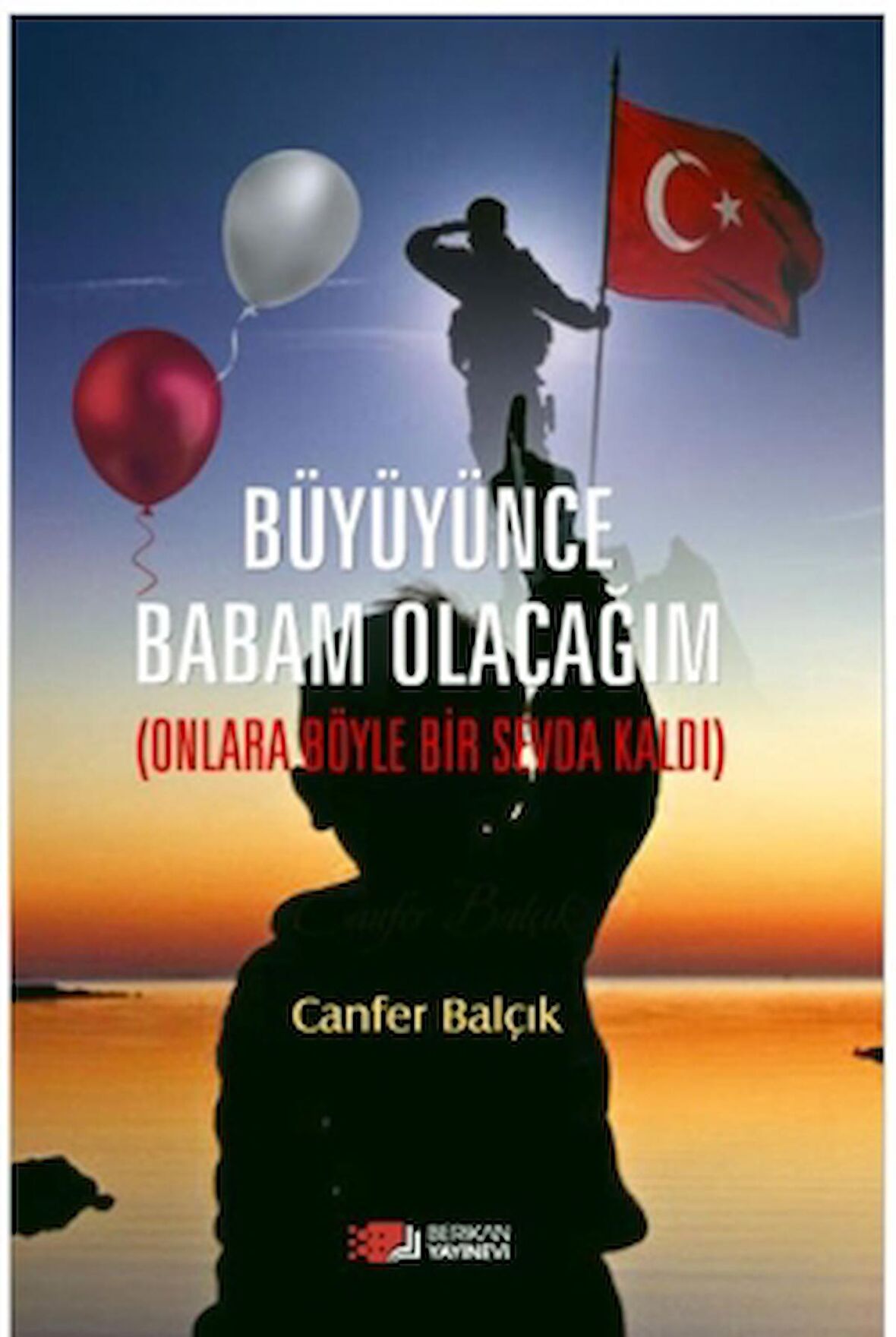 Büyüyünce Babam Olacağım
