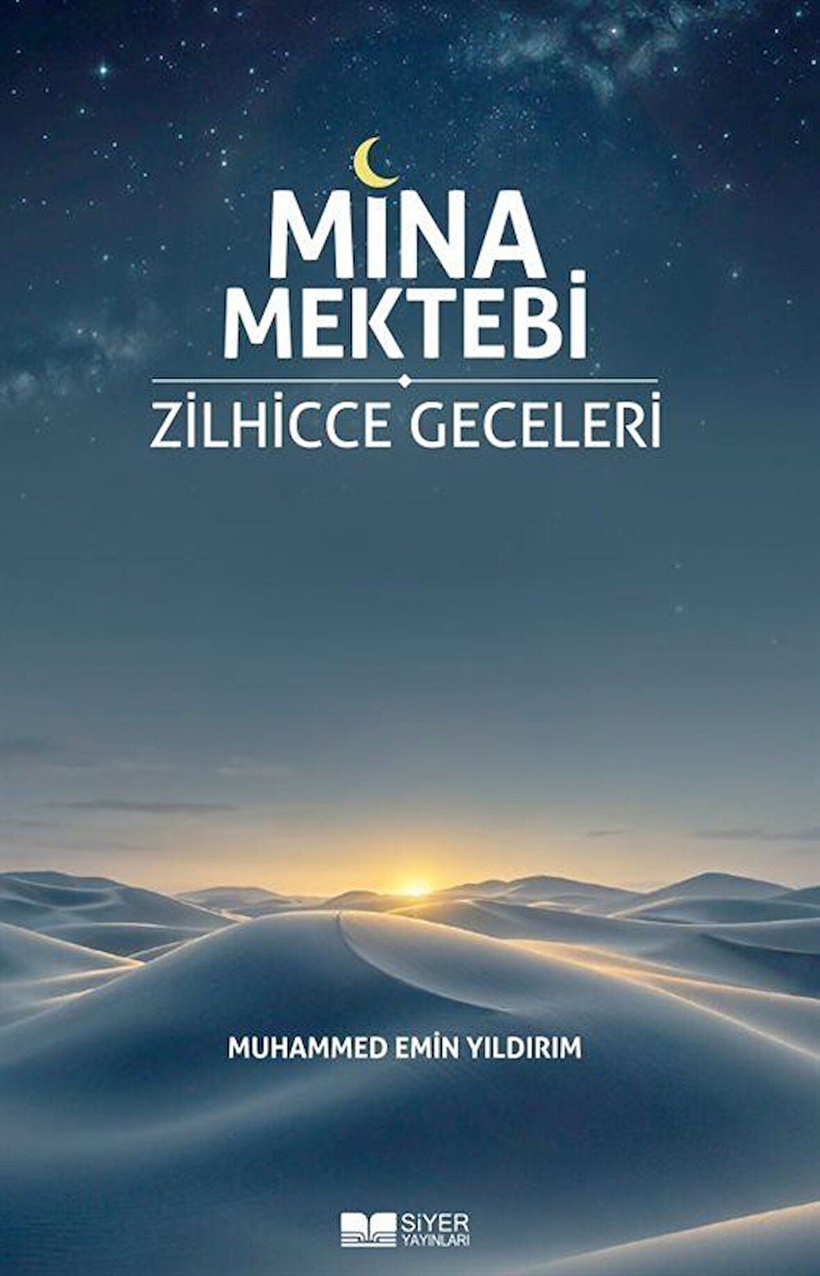 Mina Mektebi & Zilhicce Geceleri / Muhammed Emin Yıldırım