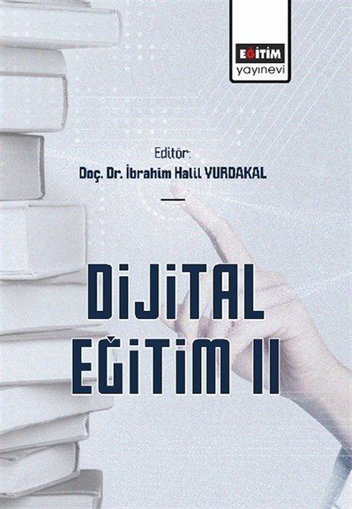 Dijital Eğitim II / Doç. Dr. İbrahim Halil Yurdakal