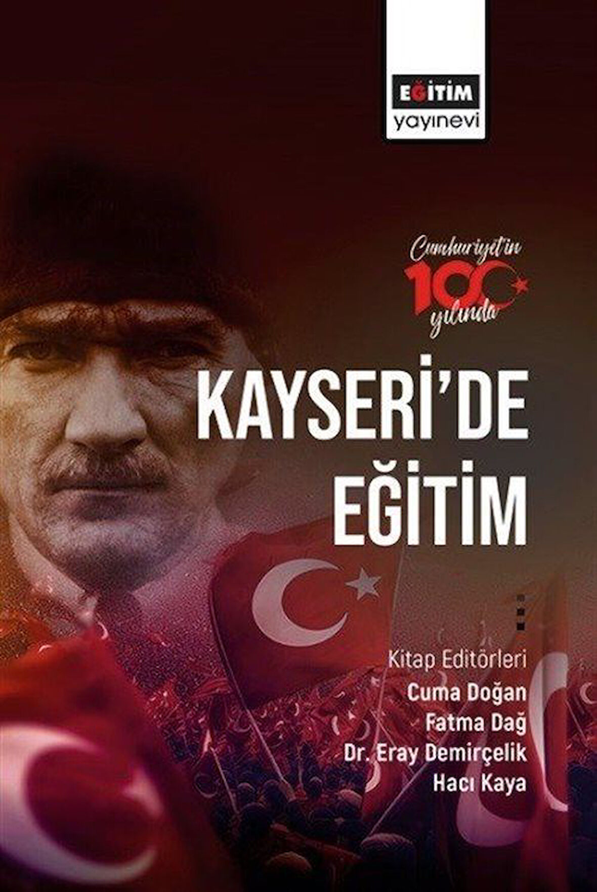 Cumhuriyetin 100. Yılında Kayseri'de Eğitim / Kolektif